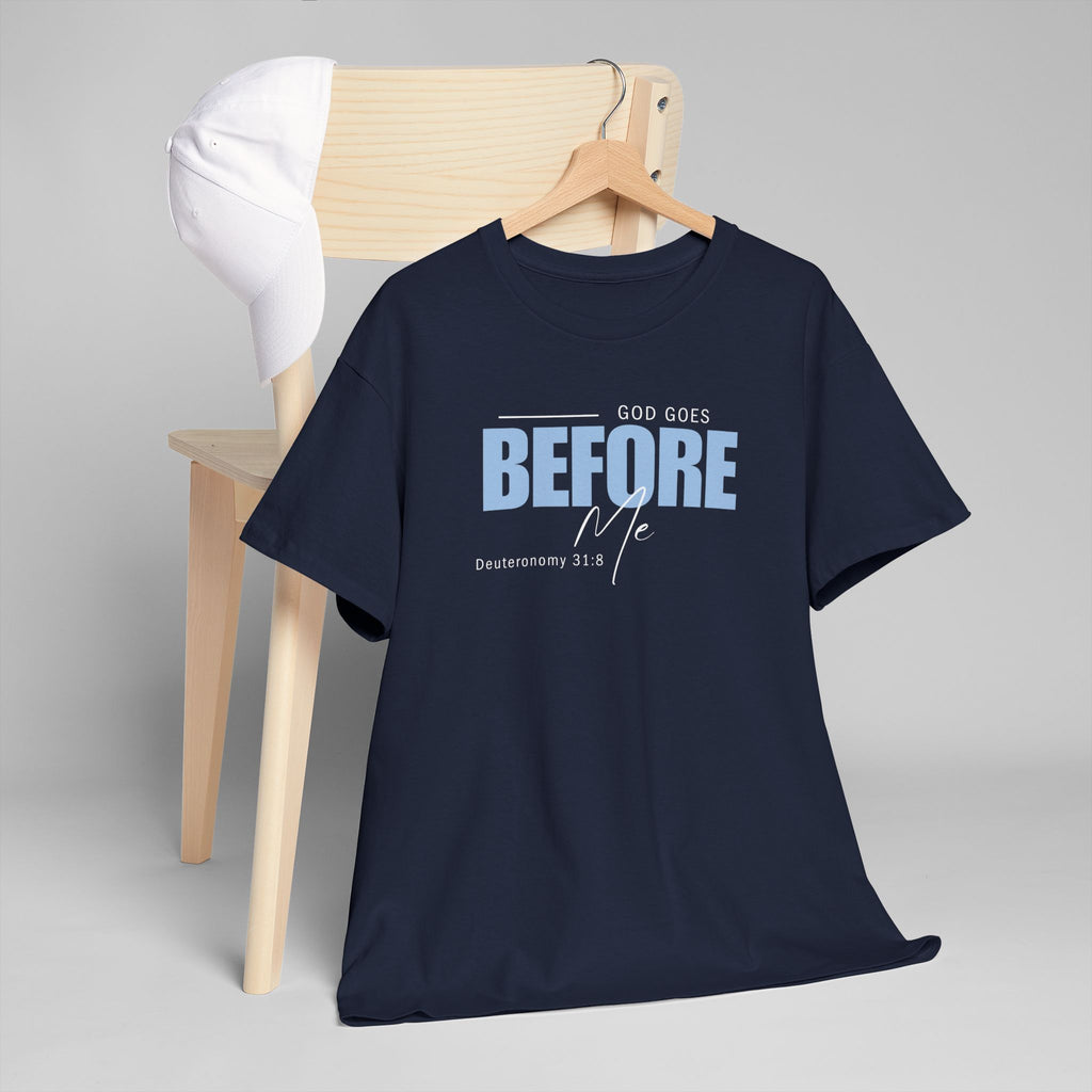 God Goes Before Me T-Shirt – Christian Unisex Tee (Deuteronomy 31:8 Scripture) | Faith Graphic Shirt