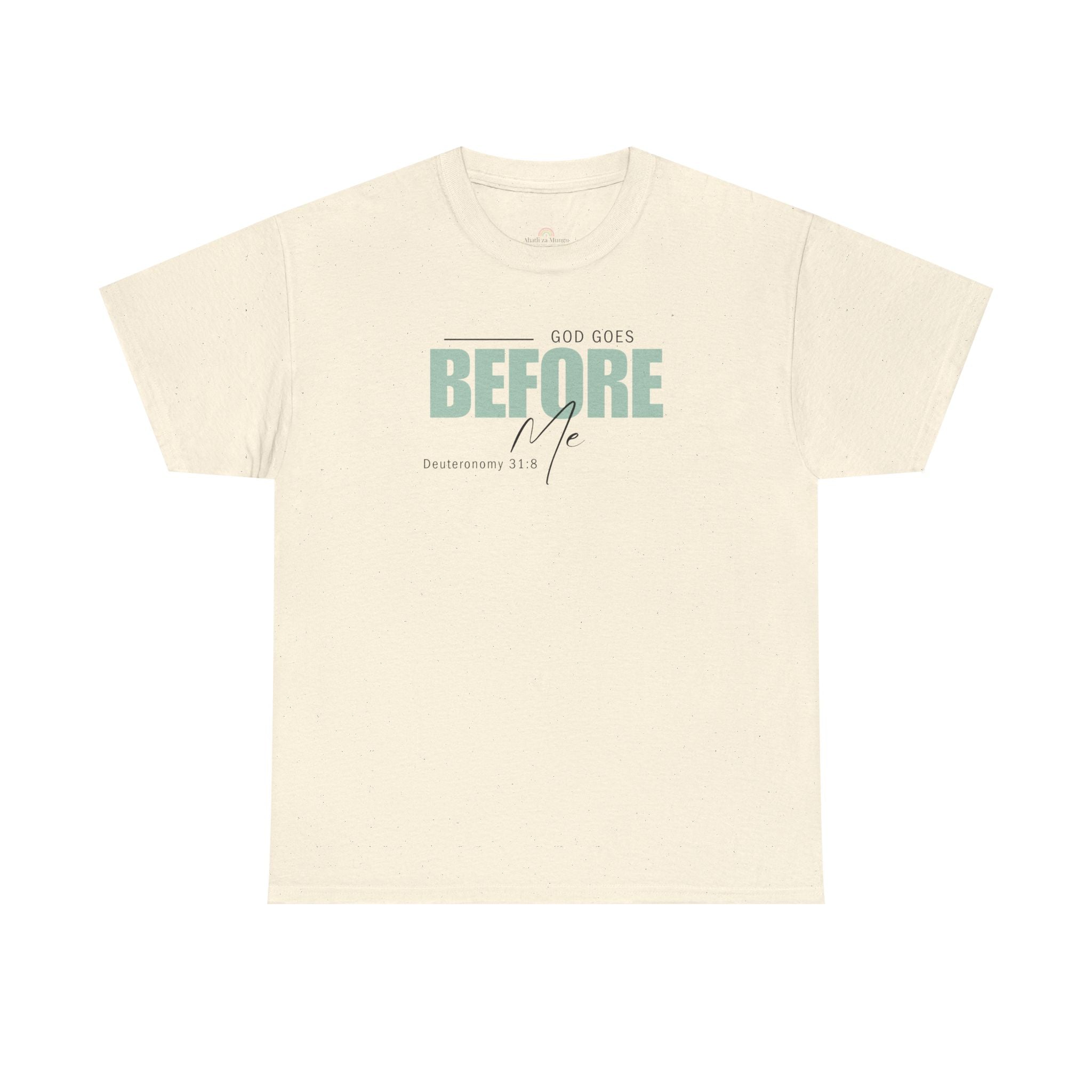 God Goes Before Me T-Shirt – Christian Unisex Tee (Deuteronomy 31:8 Scripture) | Faith Graphic Shirt