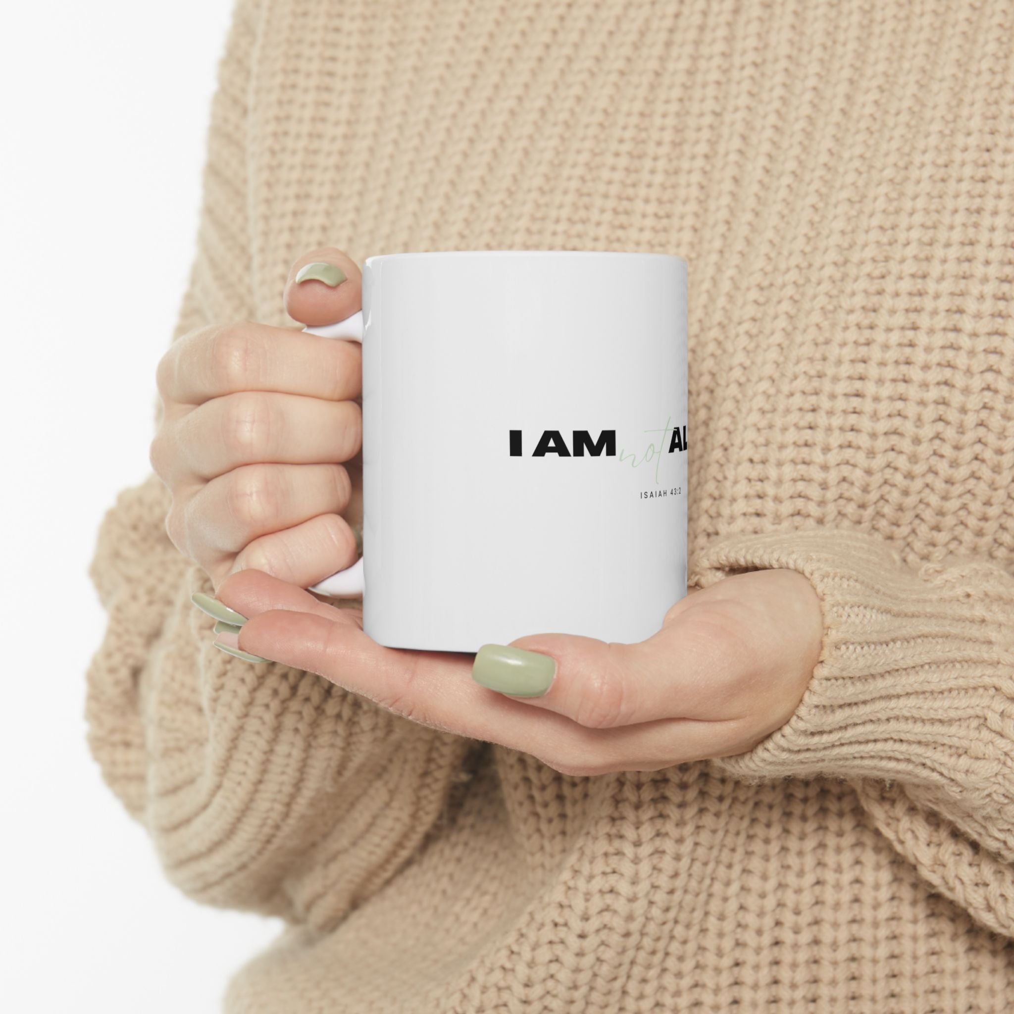 I Am Not Alone Mug – Isaiah 43:2 Christian Scripture Ceramic Coffee Cup | Faith-Inspired Mug (11oz / 15oz)