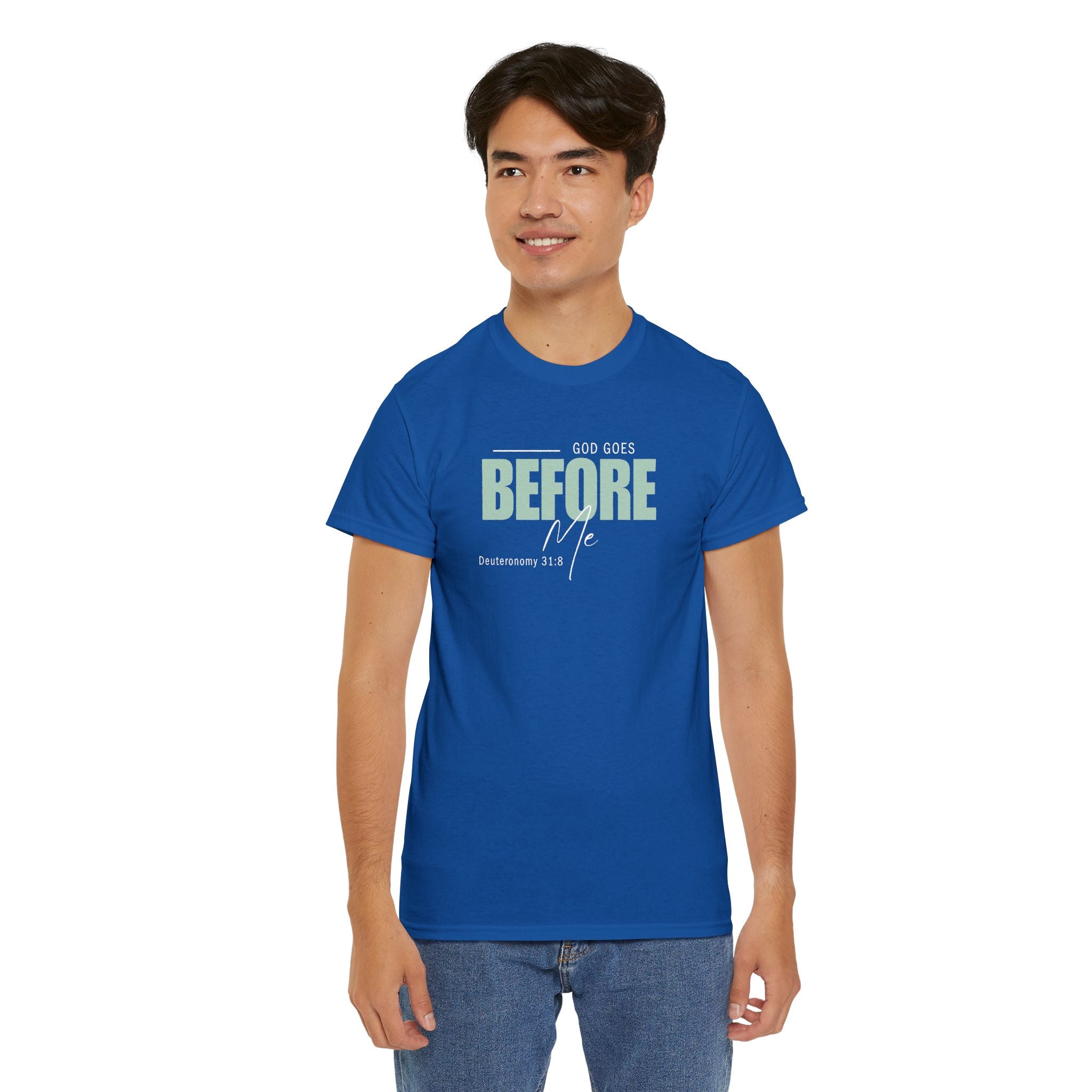God Goes Before Me T-Shirt – Christian Unisex Tee (Deuteronomy 31:8 Scripture) | Faith Graphic Shirt
