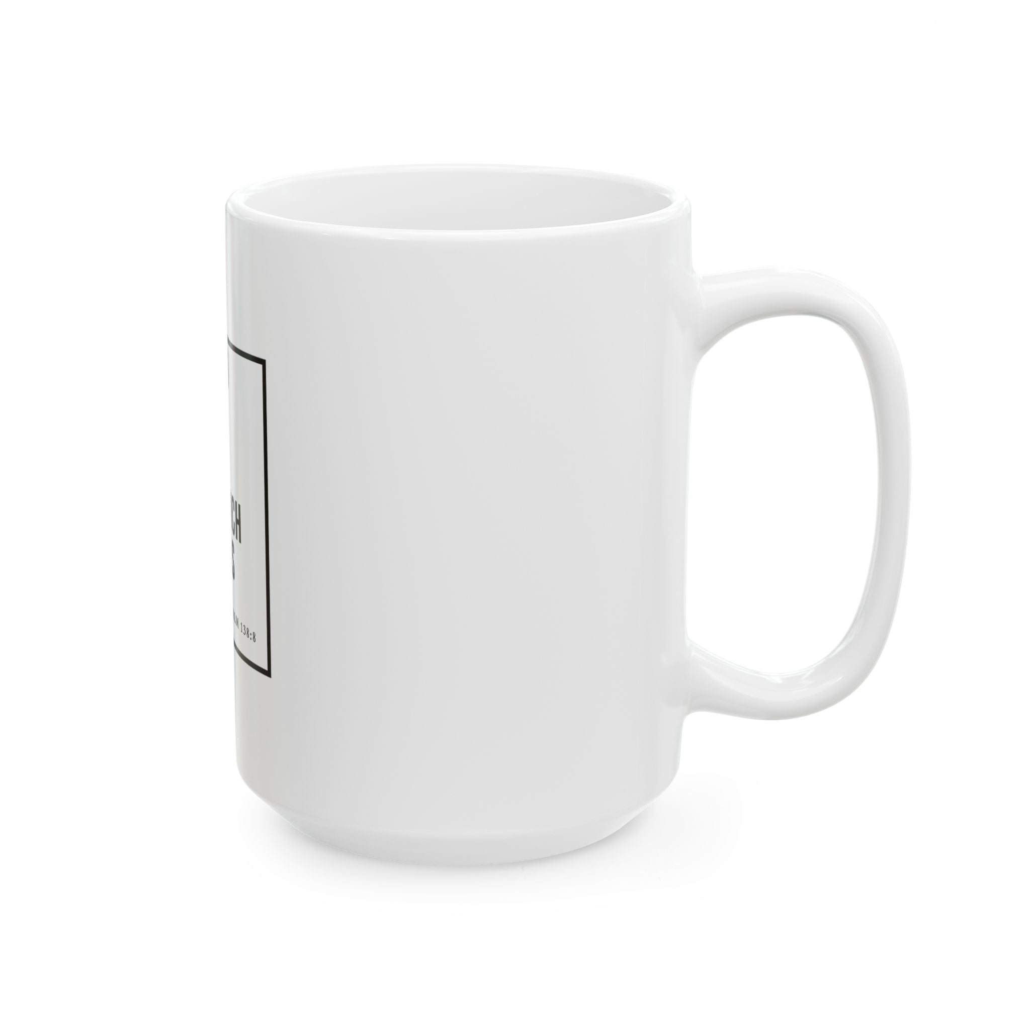 Psalm 138:8 Christian Coffee Mug — “The Lord Will Perfect That Which Concerns Me” Scripture Mug (11oz & 15oz)