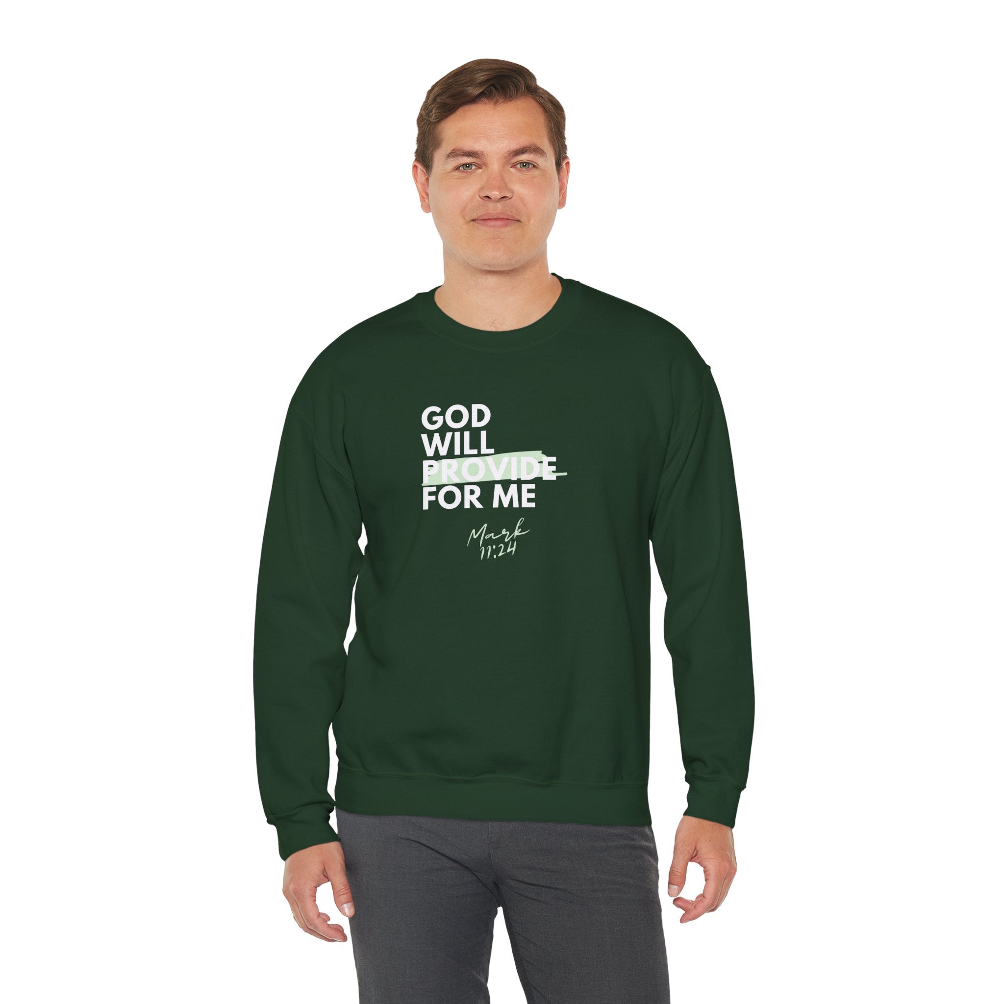 God Will Provide for Me Crewneck Sweatshirt — Mark 11:24 Christian Faith Sweatshirt