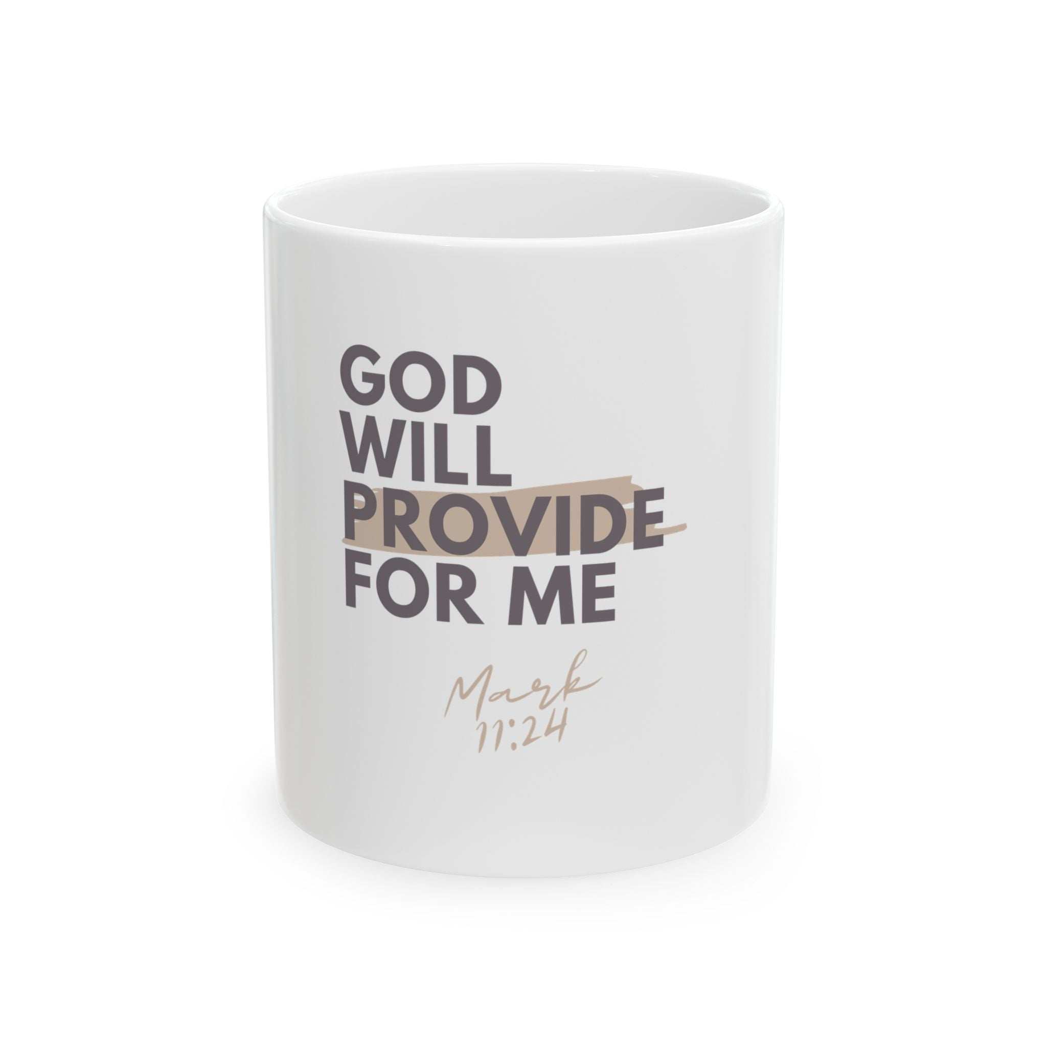 God Will Provide for Me Christian Ceramic Mug — Mark 11:24 Scripture Coffee Cup (11oz & 15oz)