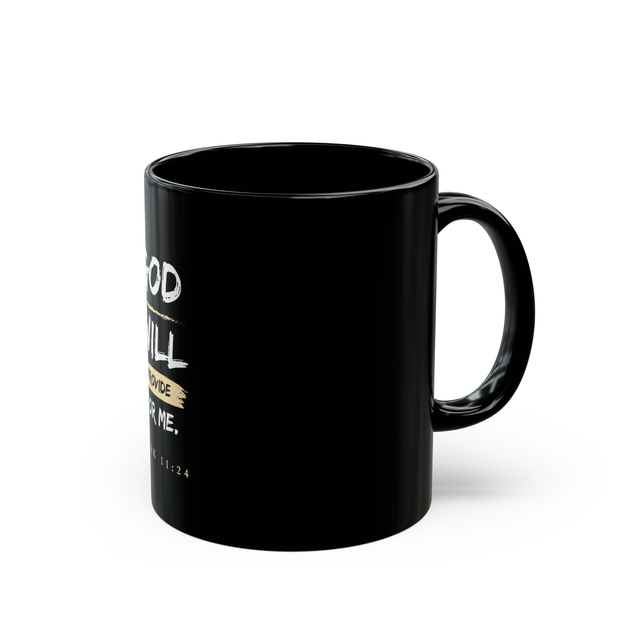God Will Provide Christian Black Mug – Mark 11:24 Faith Coffee Cup (11oz & 15oz)
