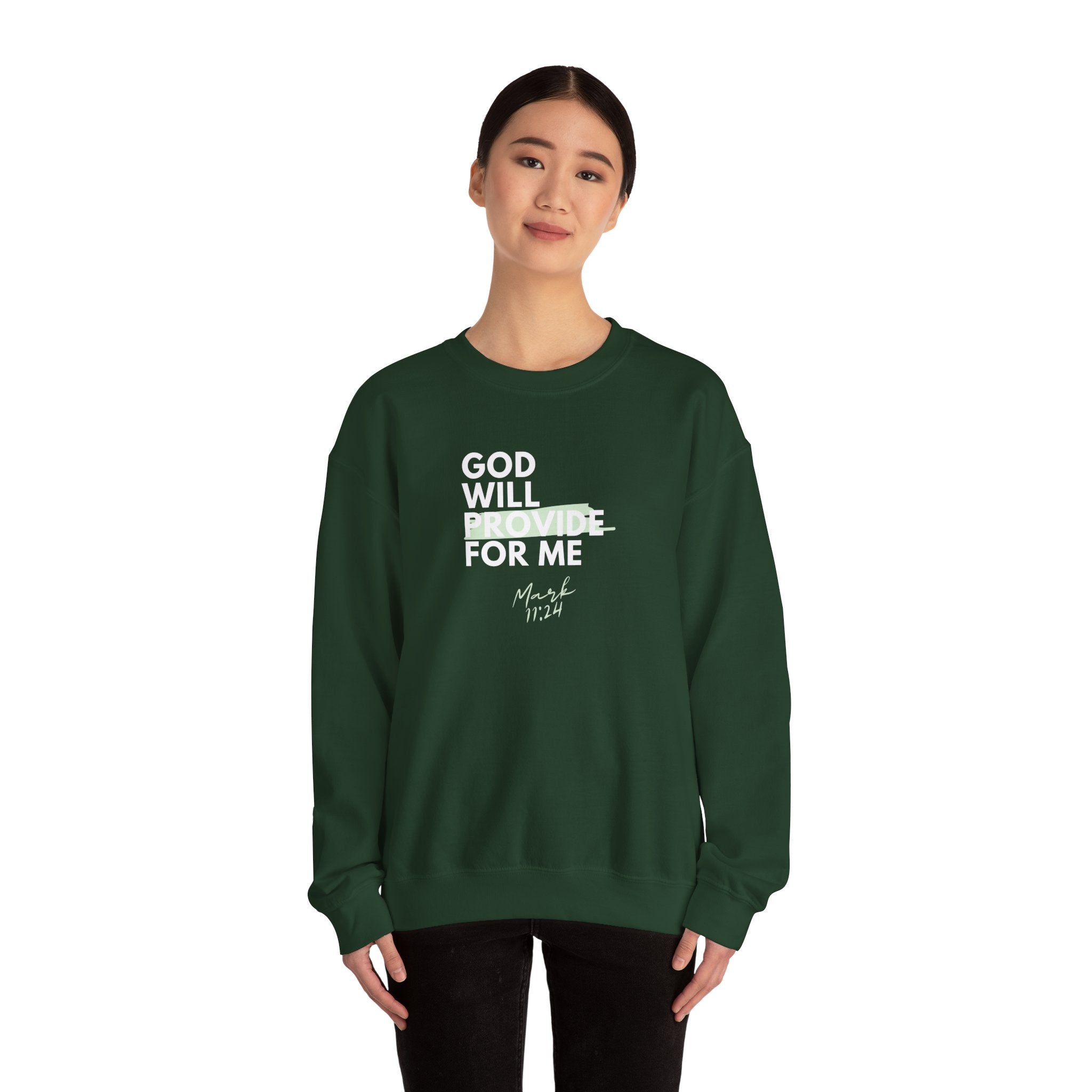 God Will Provide for Me Crewneck Sweatshirt — Mark 11:24 Christian Faith Sweatshirt