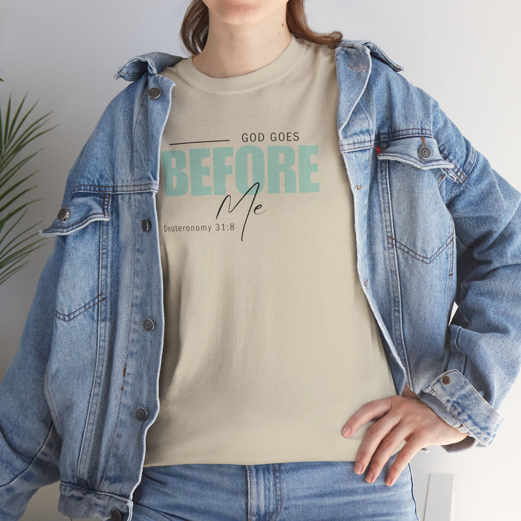 God Goes Before Me T-Shirt – Christian Unisex Tee (Deuteronomy 31:8 Scripture) | Faith Graphic Shirt