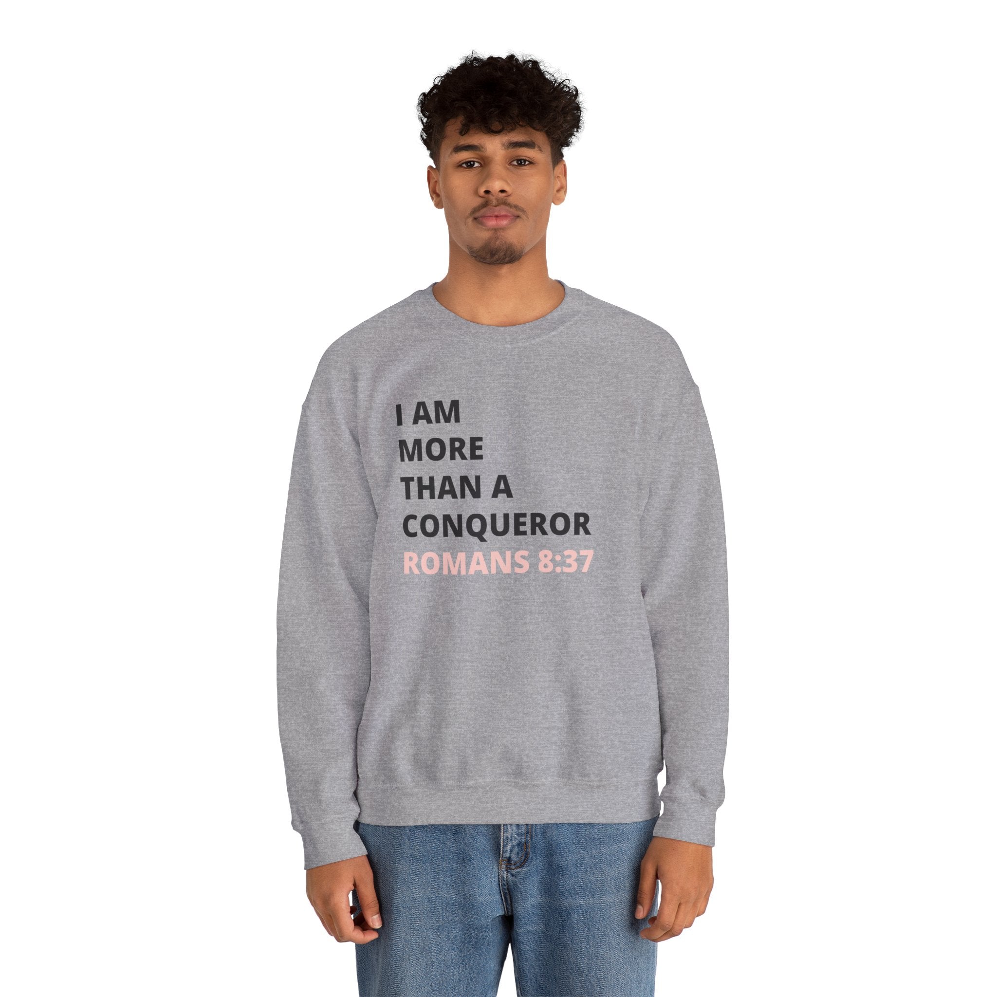 I Am More Than a Conqueror Sweatshirt — Romans 8:37 Christian Crewneck | Faith-Based Unisex Pullover | Inspirational Scripture Sweatshirt