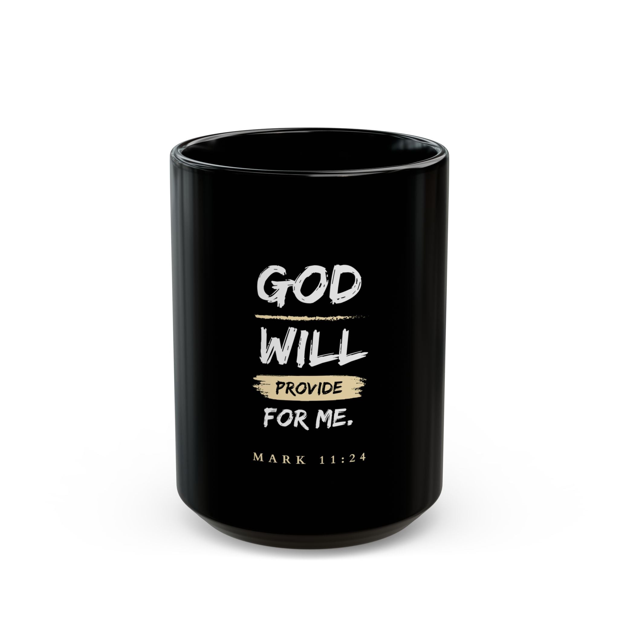 God Will Provide Christian Black Mug – Mark 11:24 Faith Coffee Cup (11oz & 15oz)