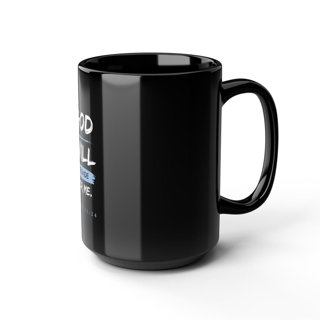 God Will Provide Christian Black Mug – Mark 11:24 Faith Coffee Cup (11oz & 15oz)