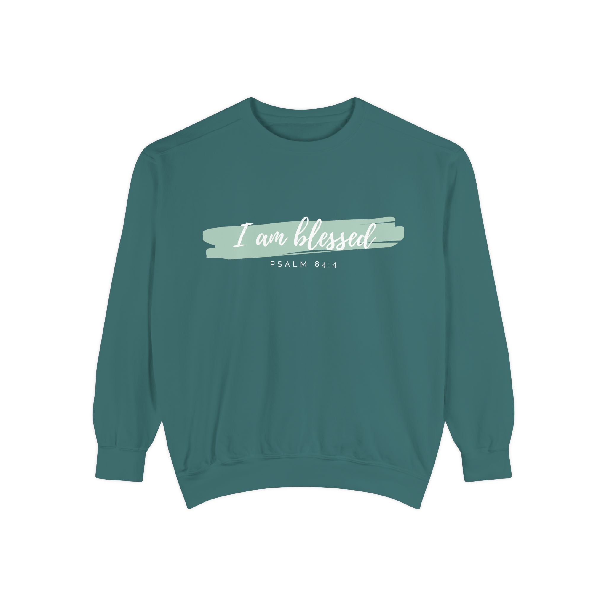I Am Blessed Sweatshirt – Psalm 84:4 Christian Inspirational Crewneck (Garment-Dyed)