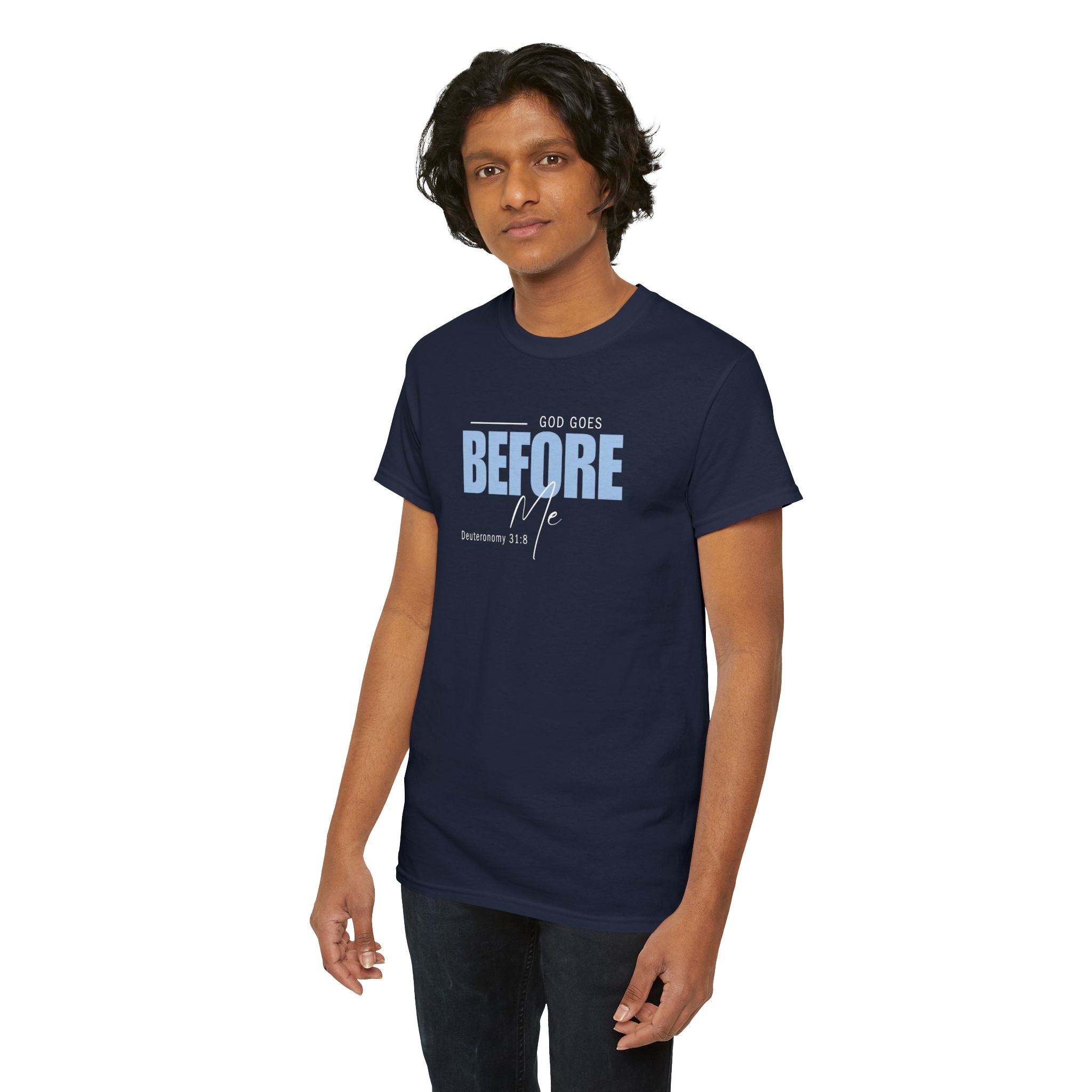 God Goes Before Me T-Shirt – Christian Unisex Tee (Deuteronomy 31:8 Scripture) | Faith Graphic Shirt