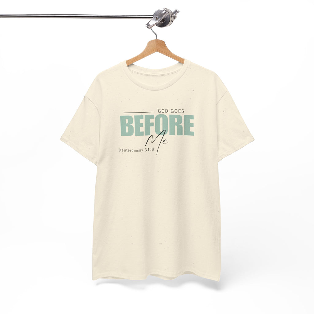 God Goes Before Me T-Shirt – Christian Unisex Tee (Deuteronomy 31:8 Scripture) | Faith Graphic Shirt