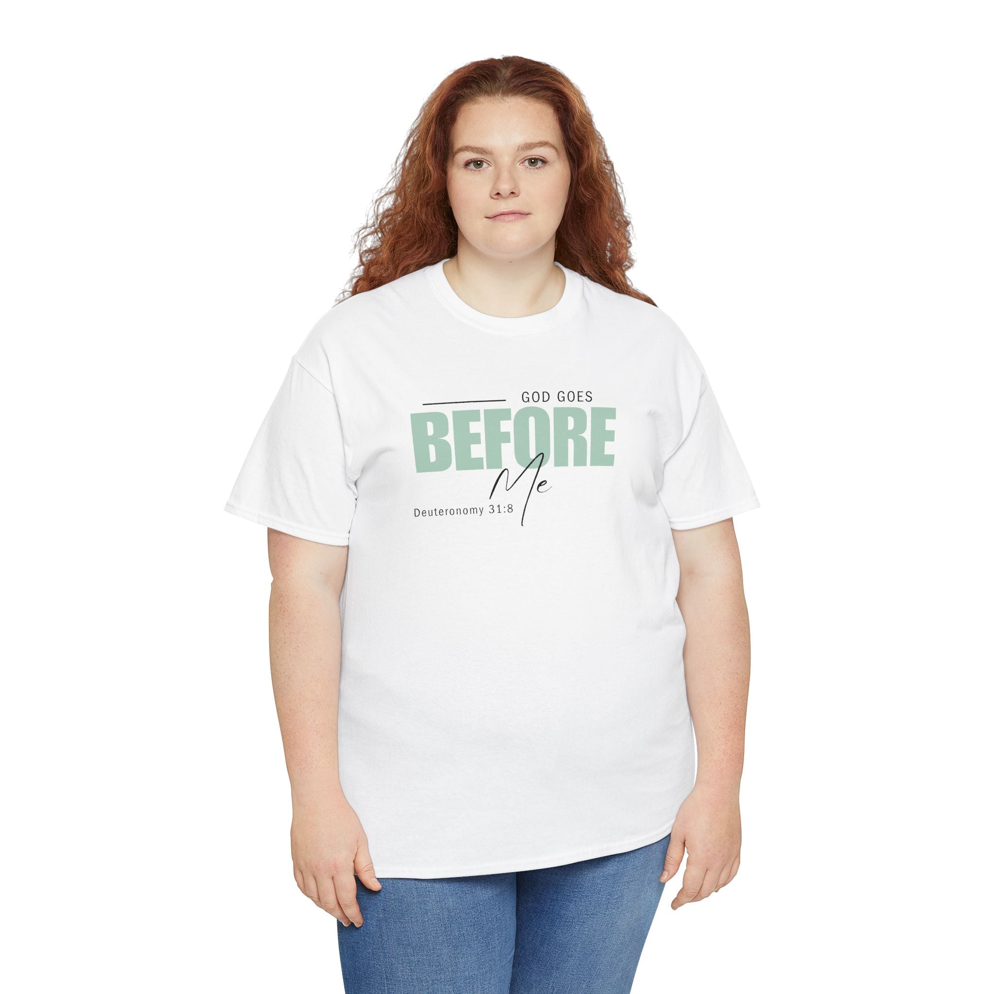 God Goes Before Me T-Shirt – Christian Unisex Tee (Deuteronomy 31:8 Scripture) | Faith Graphic Shirt
