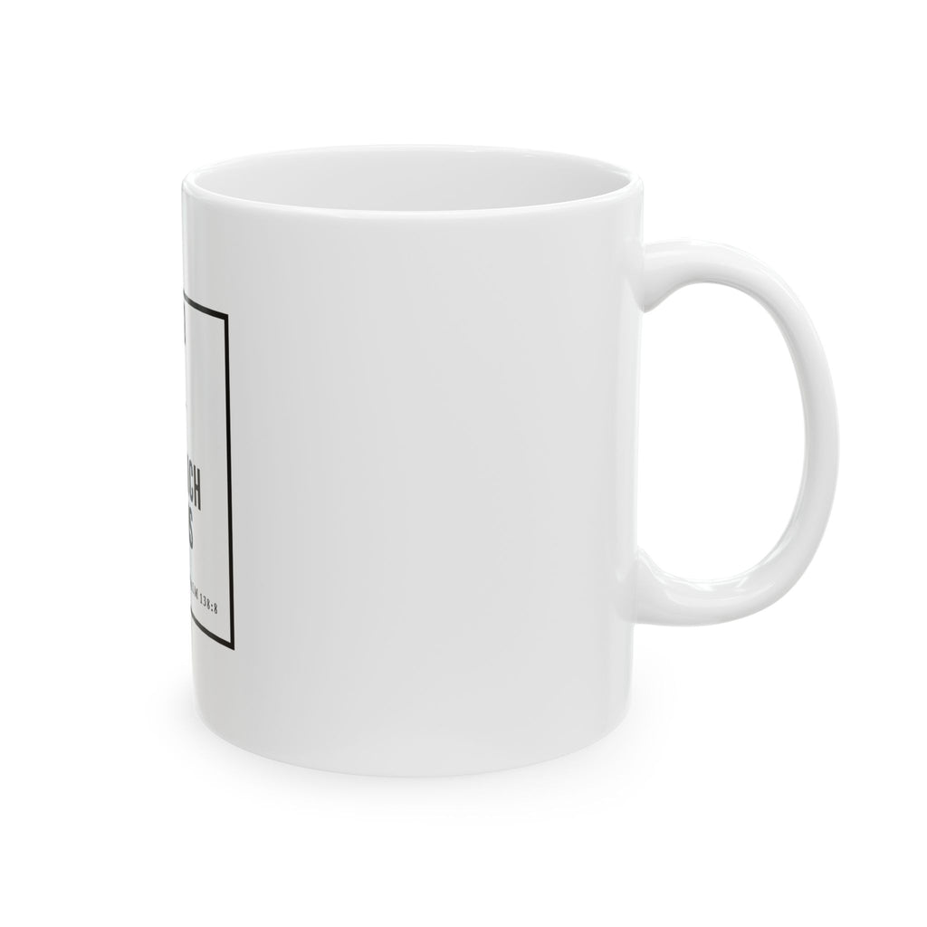 Psalm 138:8 Christian Coffee Mug — “The Lord Will Perfect That Which Concerns Me” Scripture Mug (11oz & 15oz)