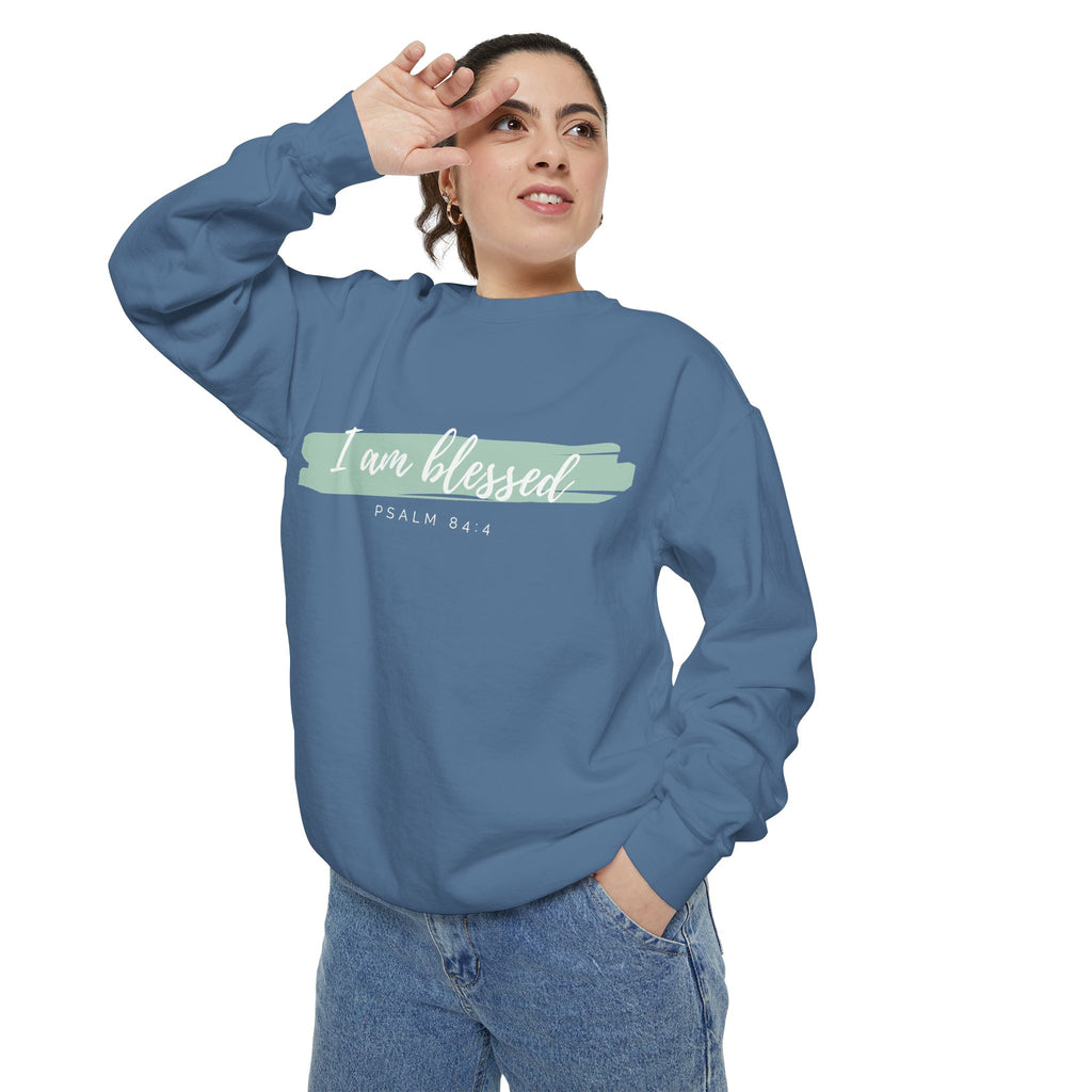 I Am Blessed Sweatshirt – Psalm 84:4 Christian Inspirational Crewneck (Garment-Dyed)