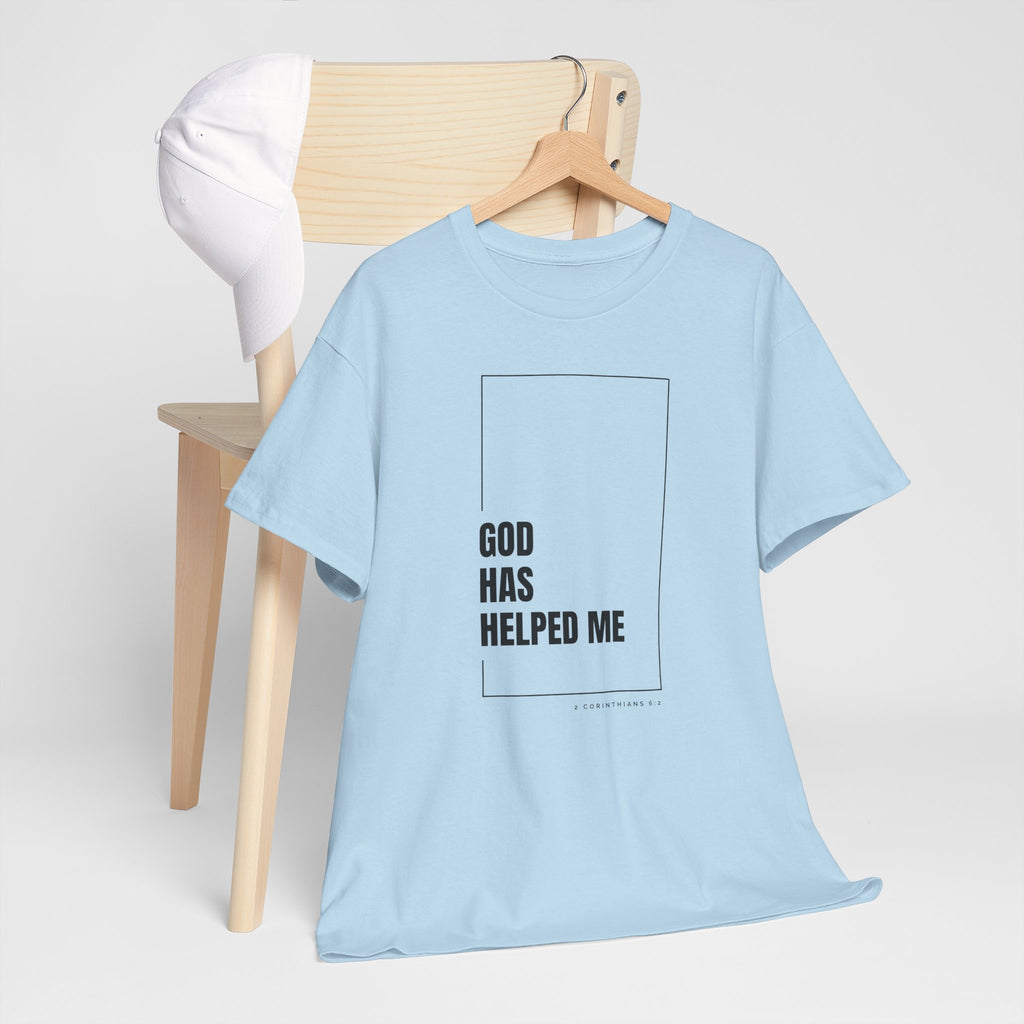 God Has Helped Me Christian T-Shirt – 2 Corinthians 6:2 Faith Tee | Unisex Heavy Cotton Shirt