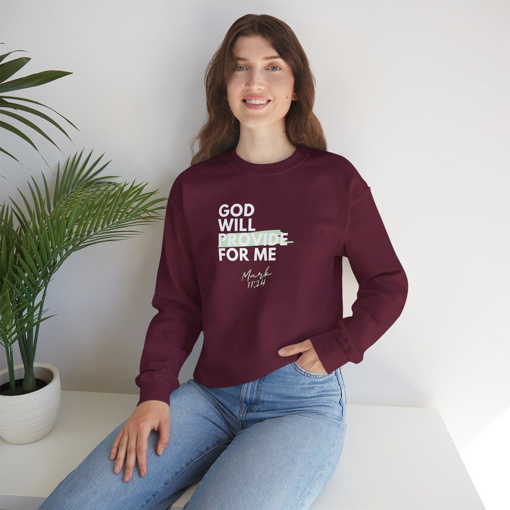 God Will Provide for Me Crewneck Sweatshirt — Mark 11:24 Christian Faith Sweatshirt