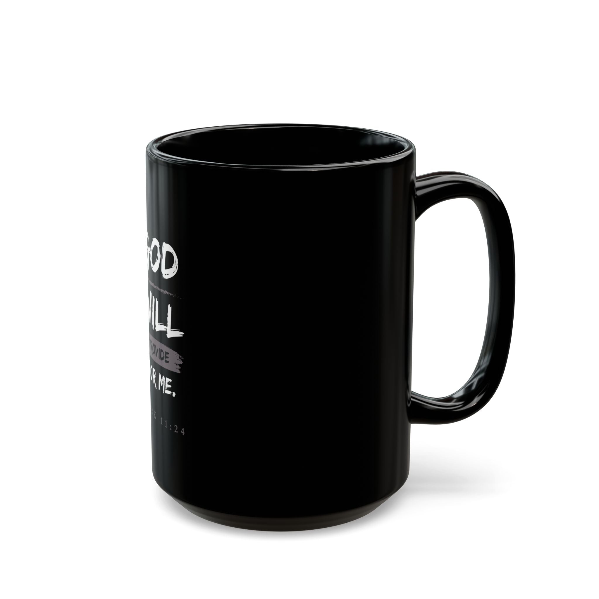God Will Provide Christian Black Mug – Mark 11:24 Faith Coffee Cup (11oz & 15oz)