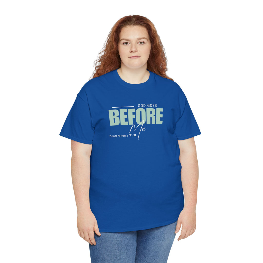God Goes Before Me T-Shirt – Christian Unisex Tee (Deuteronomy 31:8 Scripture) | Faith Graphic Shirt