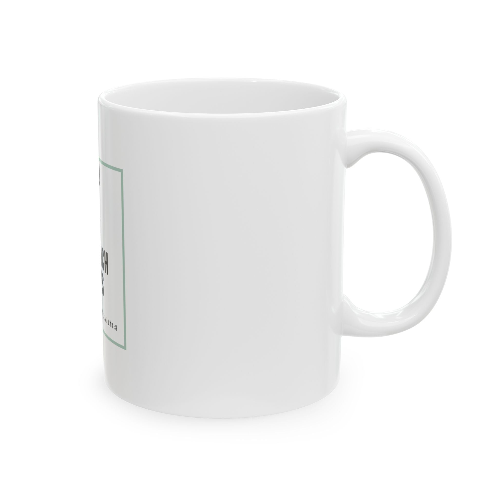 Psalm 138:8 Christian Coffee Mug — “The Lord Will Perfect That Which Concerns Me” Scripture Mug (11oz & 15oz)