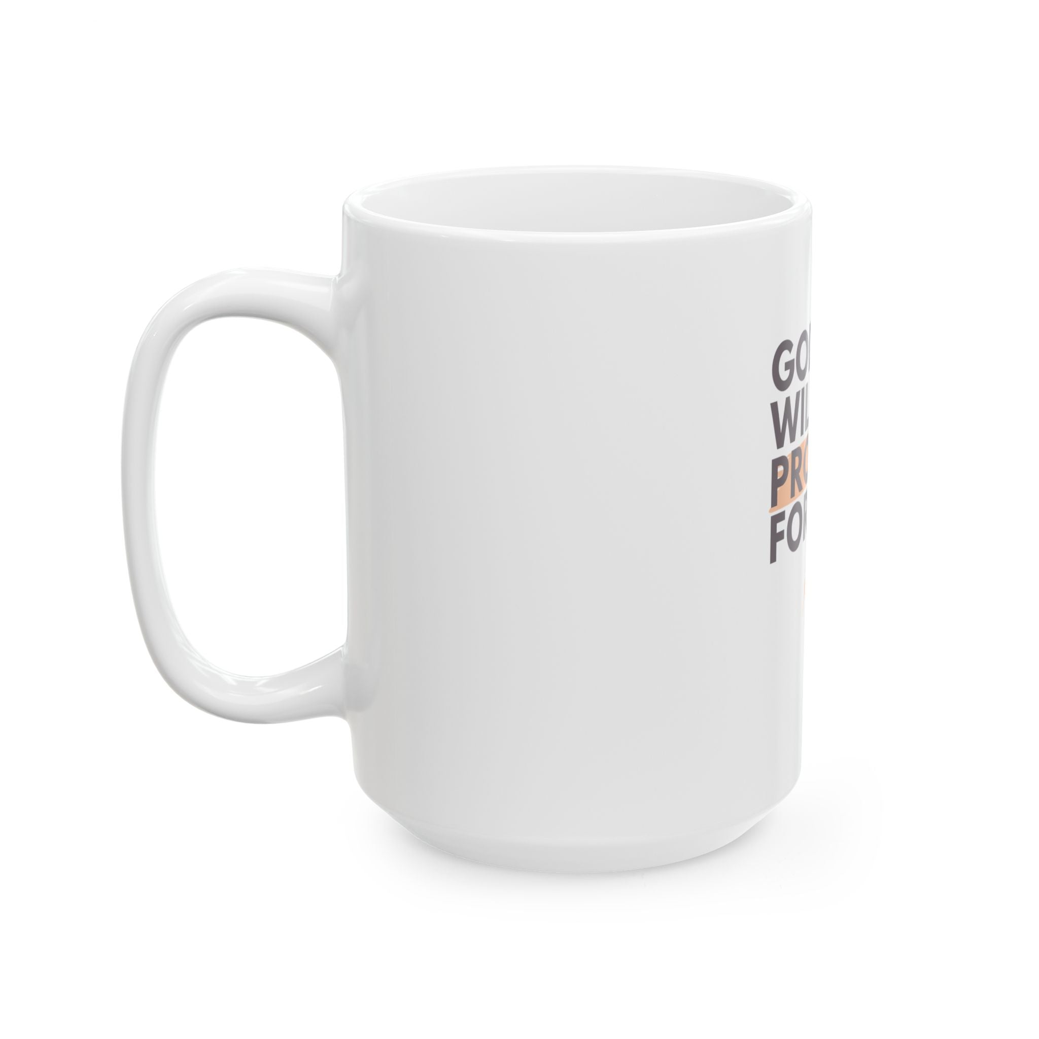 God Will Provide for Me Christian Ceramic Mug — Mark 11:24 Scripture Coffee Cup (11oz & 15oz)