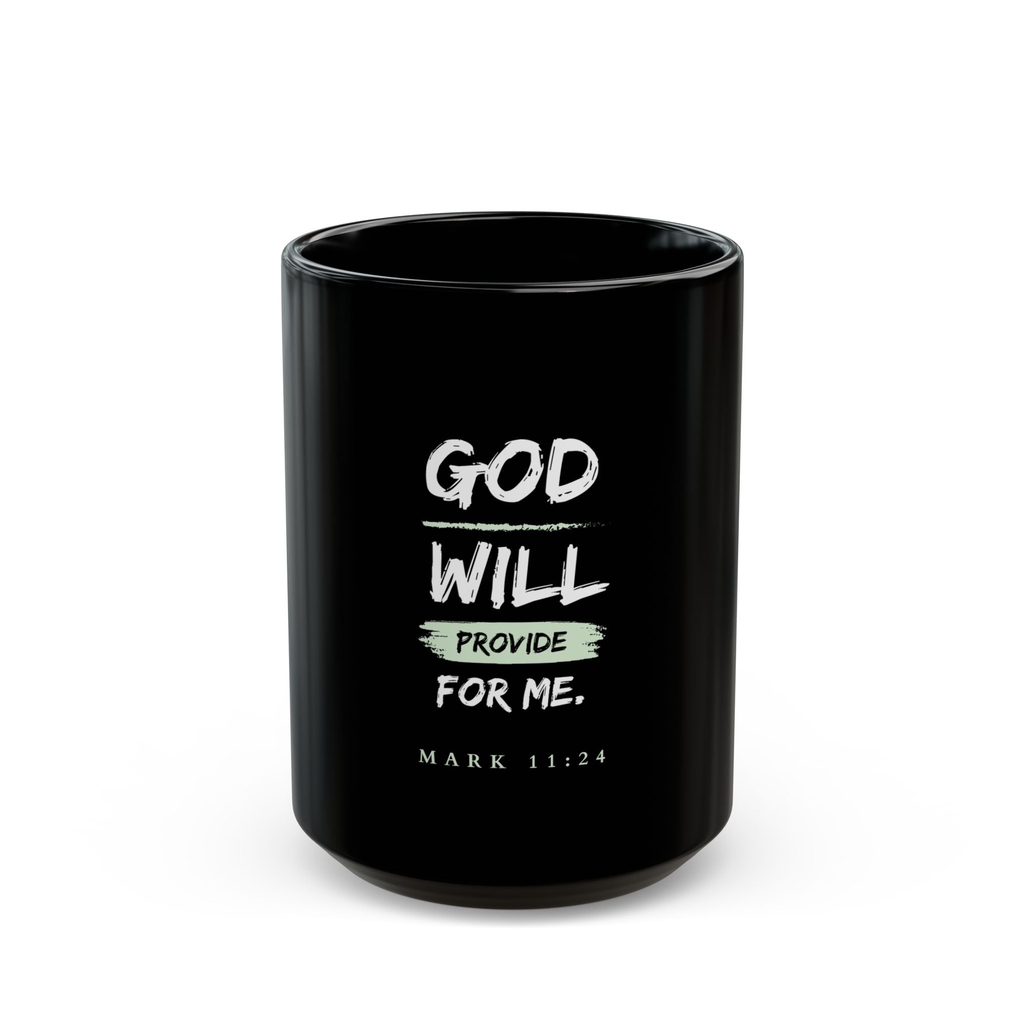 God Will Provide Christian Black Mug – Mark 11:24 Faith Coffee Cup (11oz & 15oz)