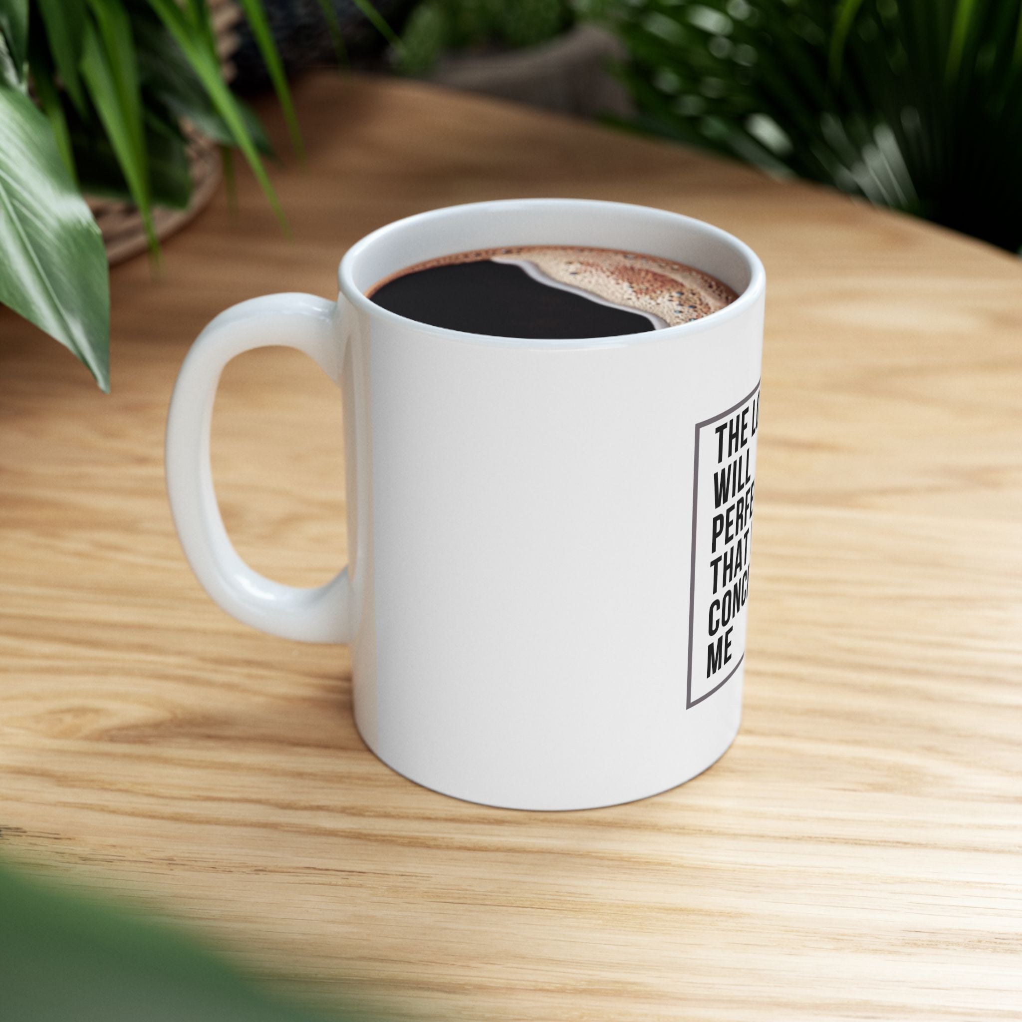 Psalm 138:8 Christian Coffee Mug — “The Lord Will Perfect That Which Concerns Me” Scripture Mug (11oz & 15oz)