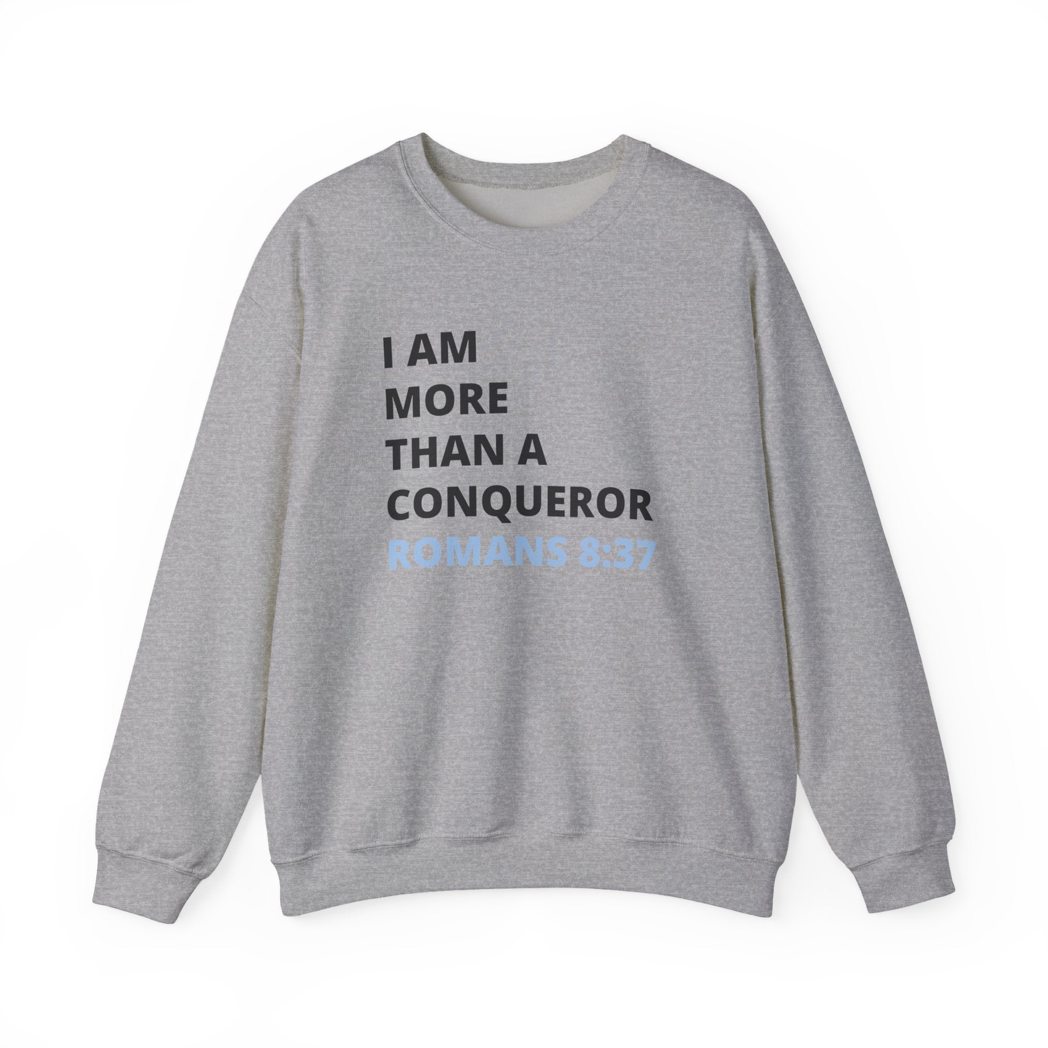 I Am More Than a Conqueror Sweatshirt – Romans 8:37 Christian Crewneck | Faith-Based Unisex Pullover