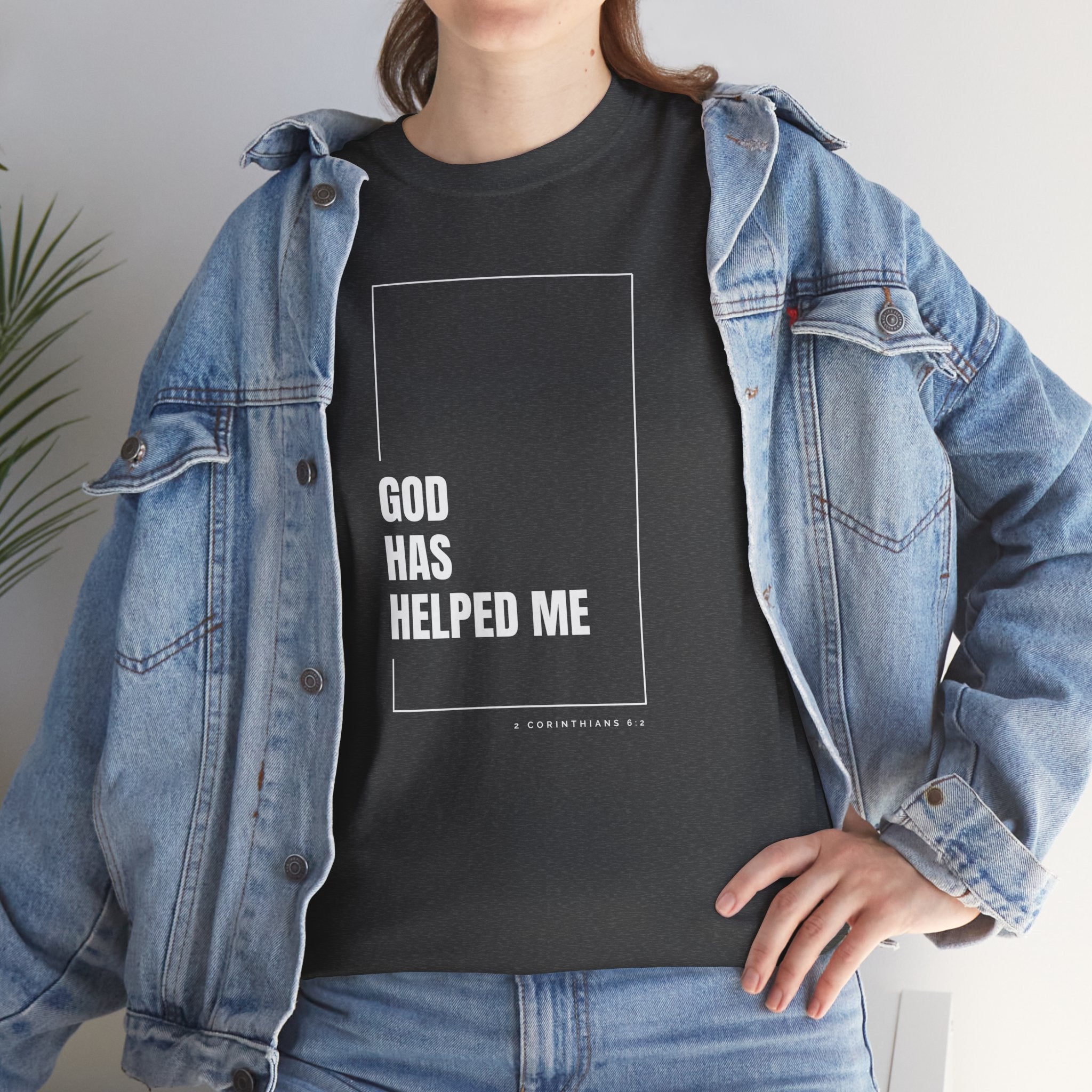 God Has Helped Me Christian T-Shirt – 2 Corinthians 6:2 Faith Tee | Unisex Heavy Cotton Shirt