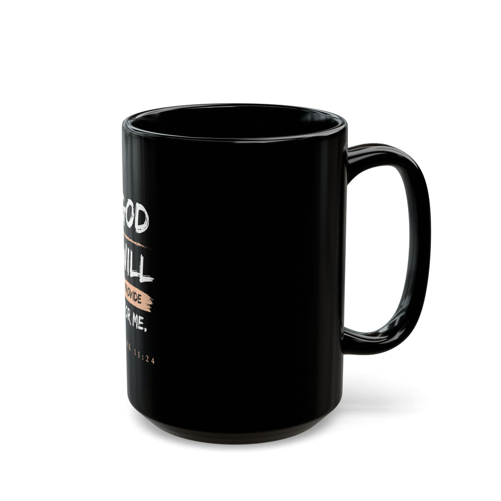 God Will Provide Christian Black Mug – Mark 11:24 Faith Coffee Cup (11oz & 15oz)