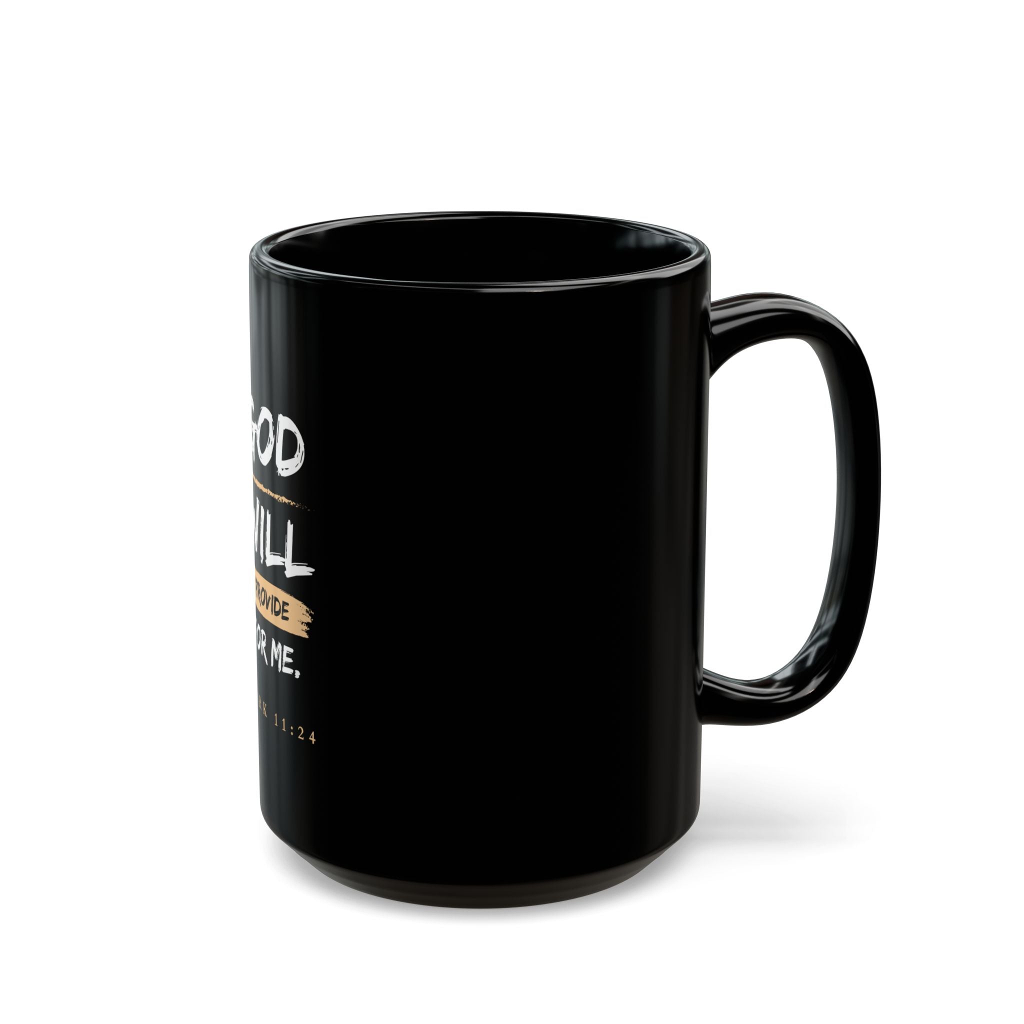 God Will Provide Christian Black Mug – Mark 11:24 Faith Coffee Cup (11oz & 15oz)