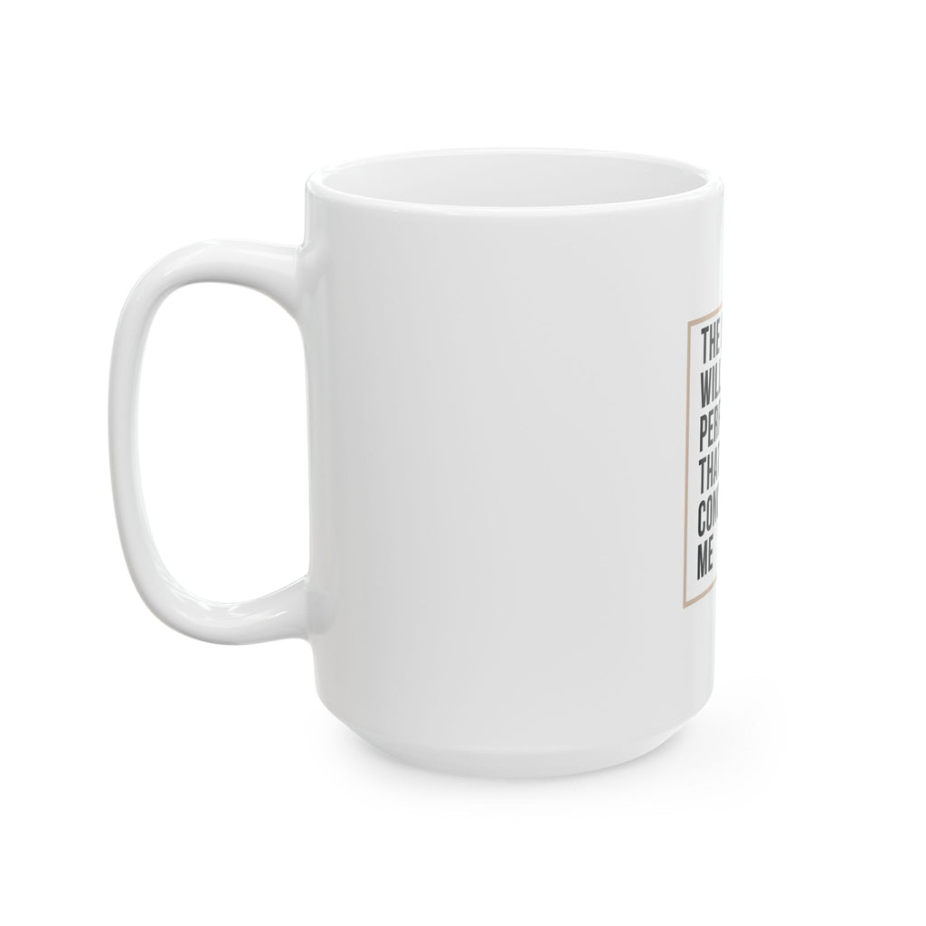 Psalm 138:8 Christian Coffee Mug — “The Lord Will Perfect That Which Concerns Me” Scripture Mug (11oz & 15oz)