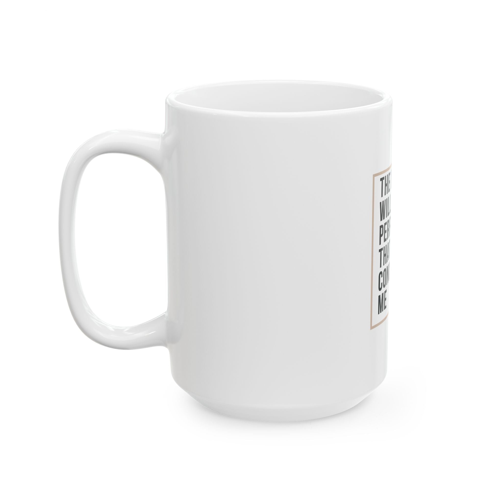 Psalm 138:8 Christian Coffee Mug — “The Lord Will Perfect That Which Concerns Me” Scripture Mug (11oz & 15oz)