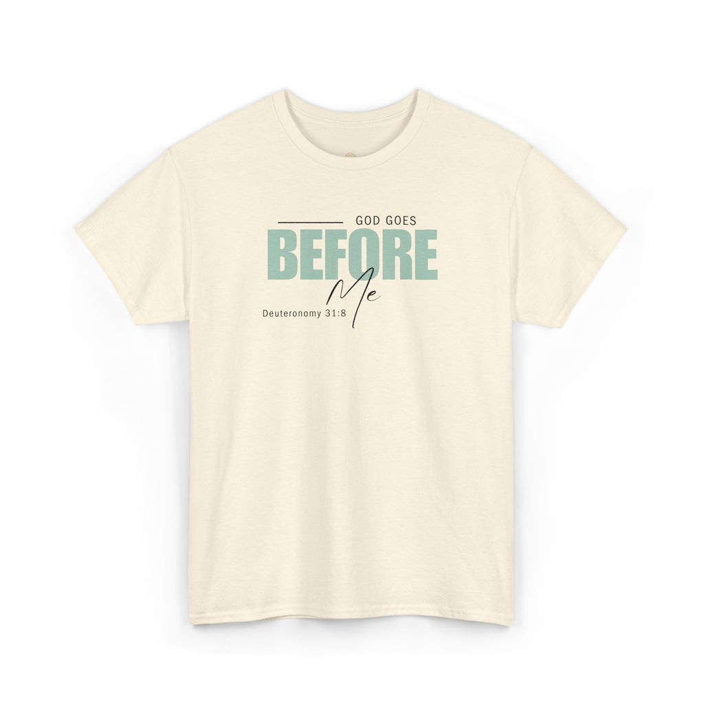 God Goes Before Me T-Shirt – Christian Unisex Tee (Deuteronomy 31:8 Scripture) | Faith Graphic Shirt