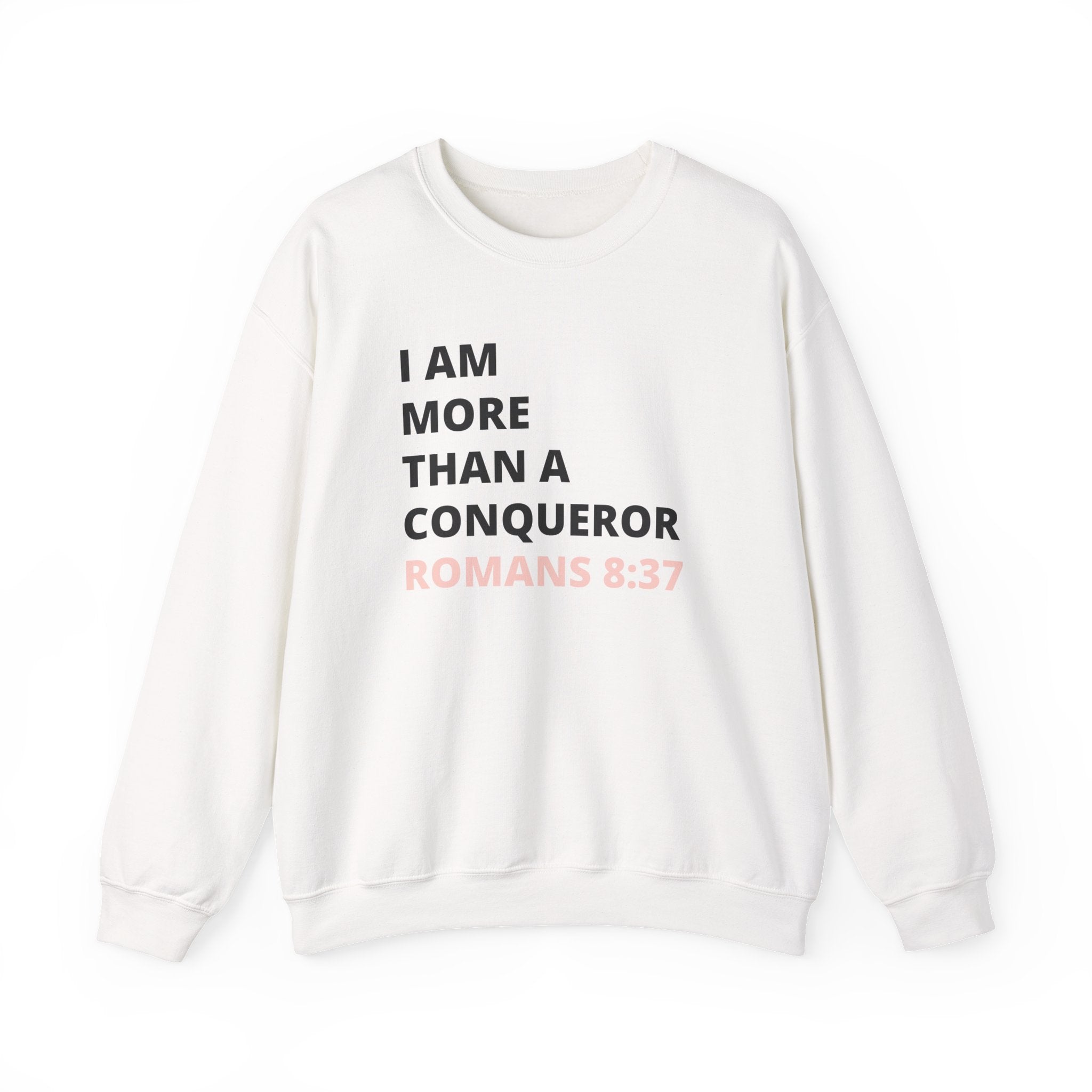 I Am More Than a Conqueror Sweatshirt — Romans 8:37 Christian Crewneck | Faith-Based Unisex Pullover | Inspirational Scripture Sweatshirt