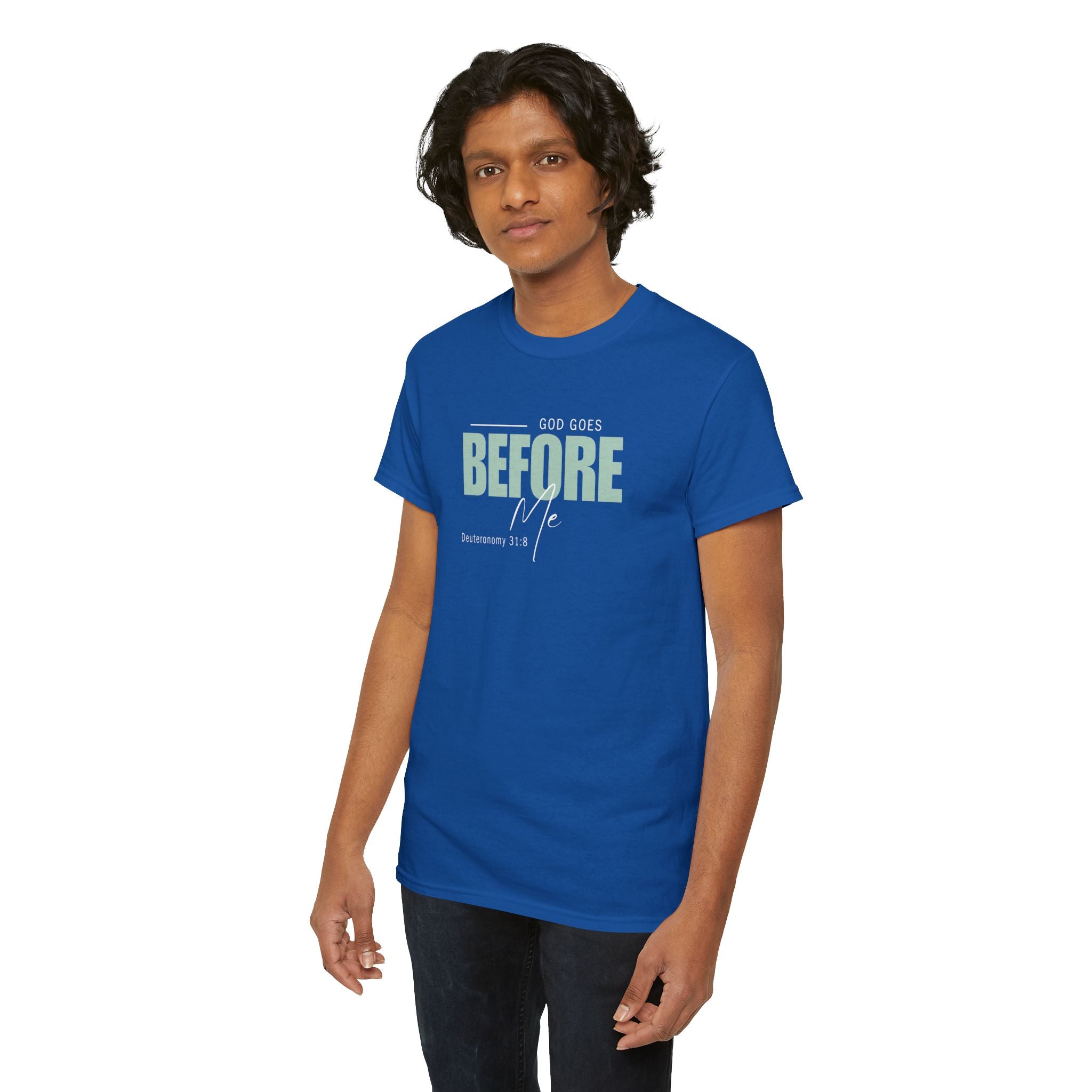 God Goes Before Me T-Shirt – Christian Unisex Tee (Deuteronomy 31:8 Scripture) | Faith Graphic Shirt
