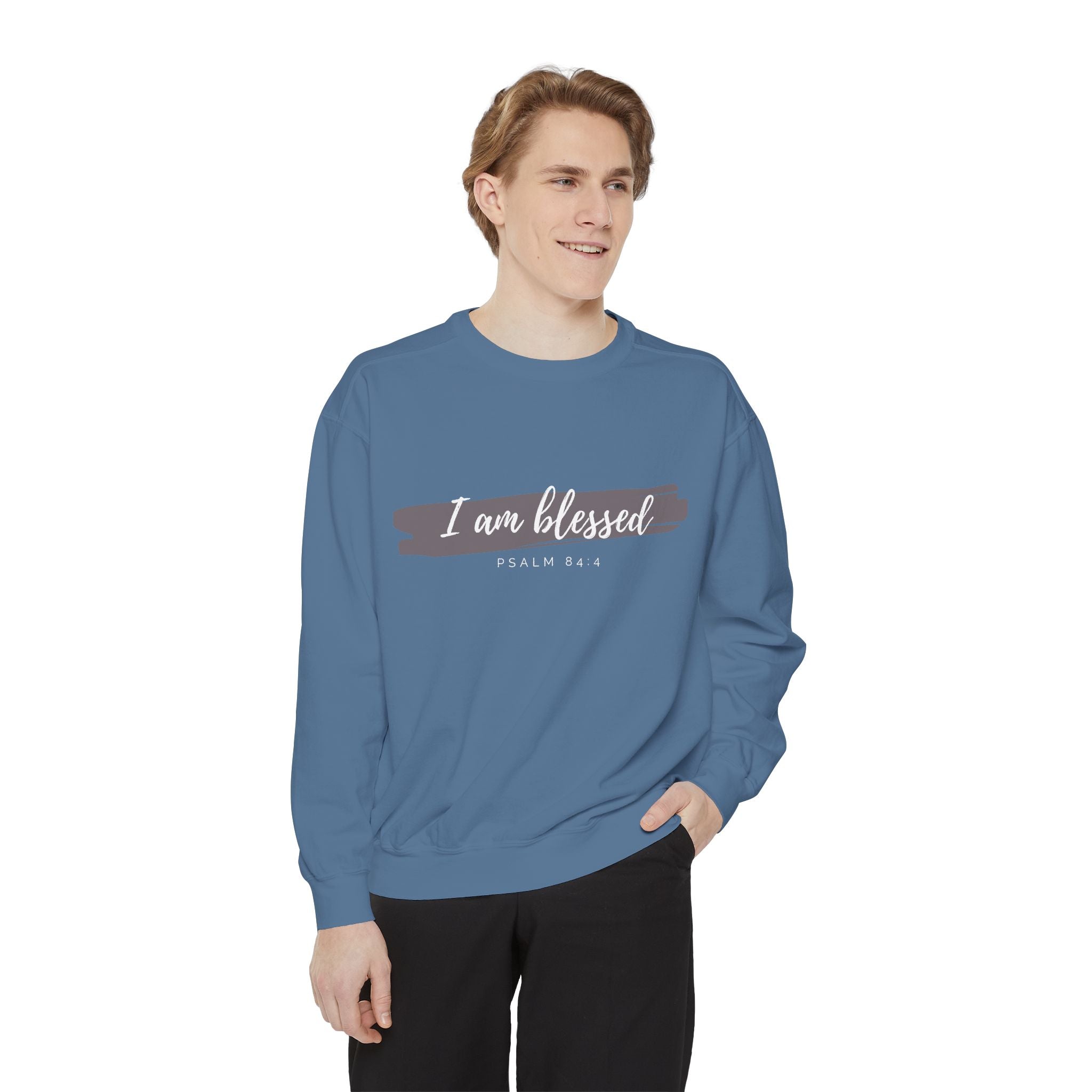 I Am Blessed Sweatshirt – Psalm 84:4 Christian Inspirational Crewneck (Garment-Dyed)