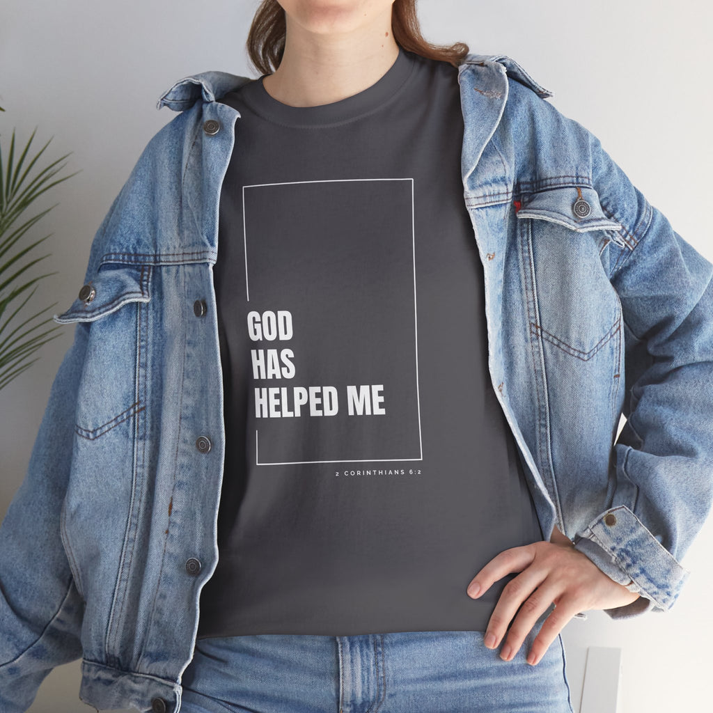 God Has Helped Me Christian T-Shirt – 2 Corinthians 6:2 Faith Tee | Unisex Heavy Cotton Shirt