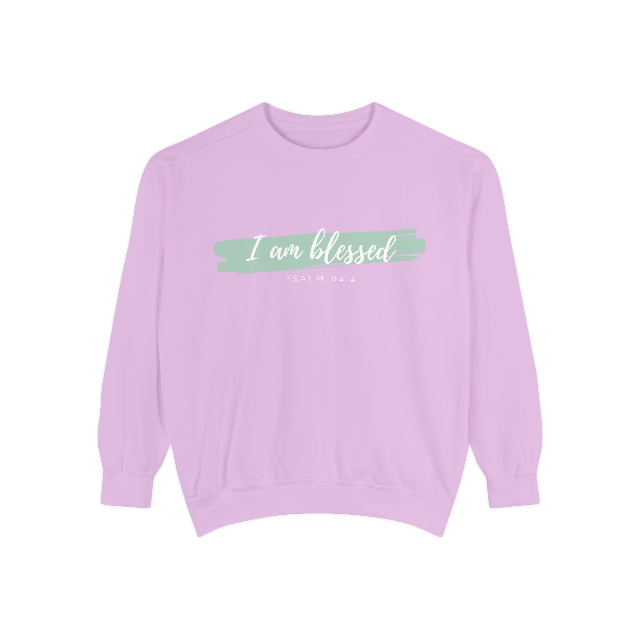 I Am Blessed Sweatshirt – Psalm 84:4 Christian Inspirational Crewneck (Garment-Dyed)