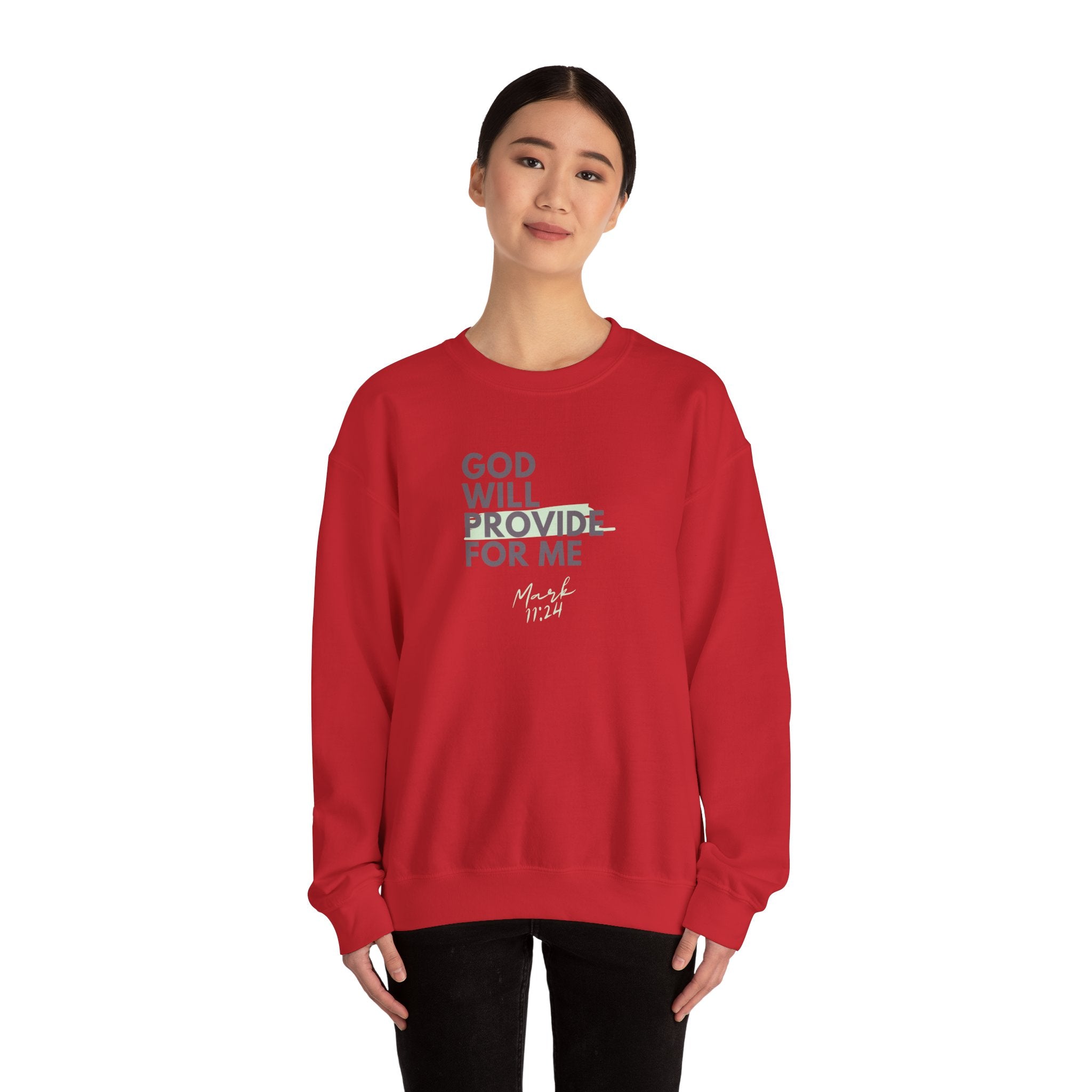 God Will Provide for Me Crewneck Sweatshirt — Mark 11:24 Christian Faith Sweatshirt