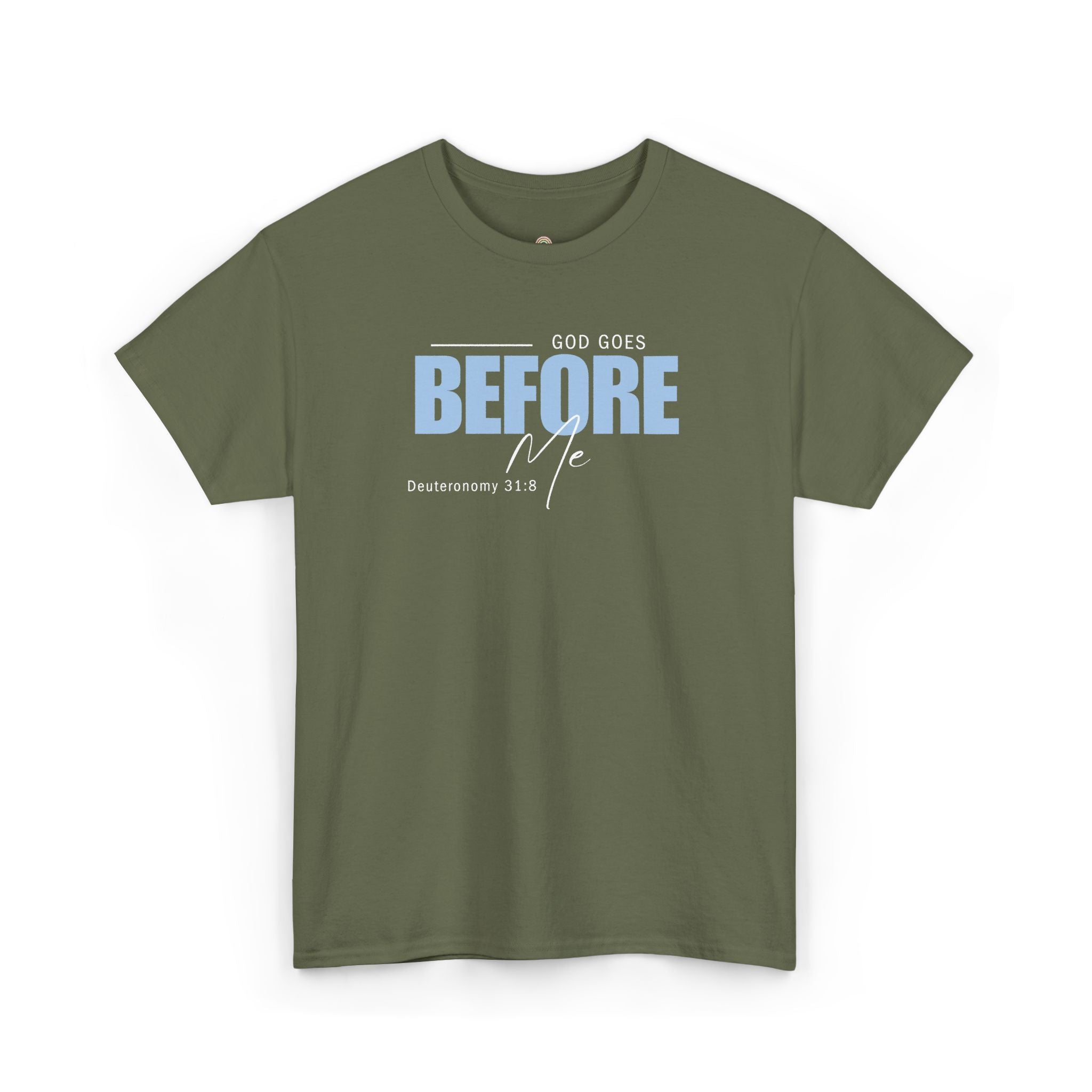 God Goes Before Me T-Shirt – Christian Unisex Tee (Deuteronomy 31:8 Scripture) | Faith Graphic Shirt