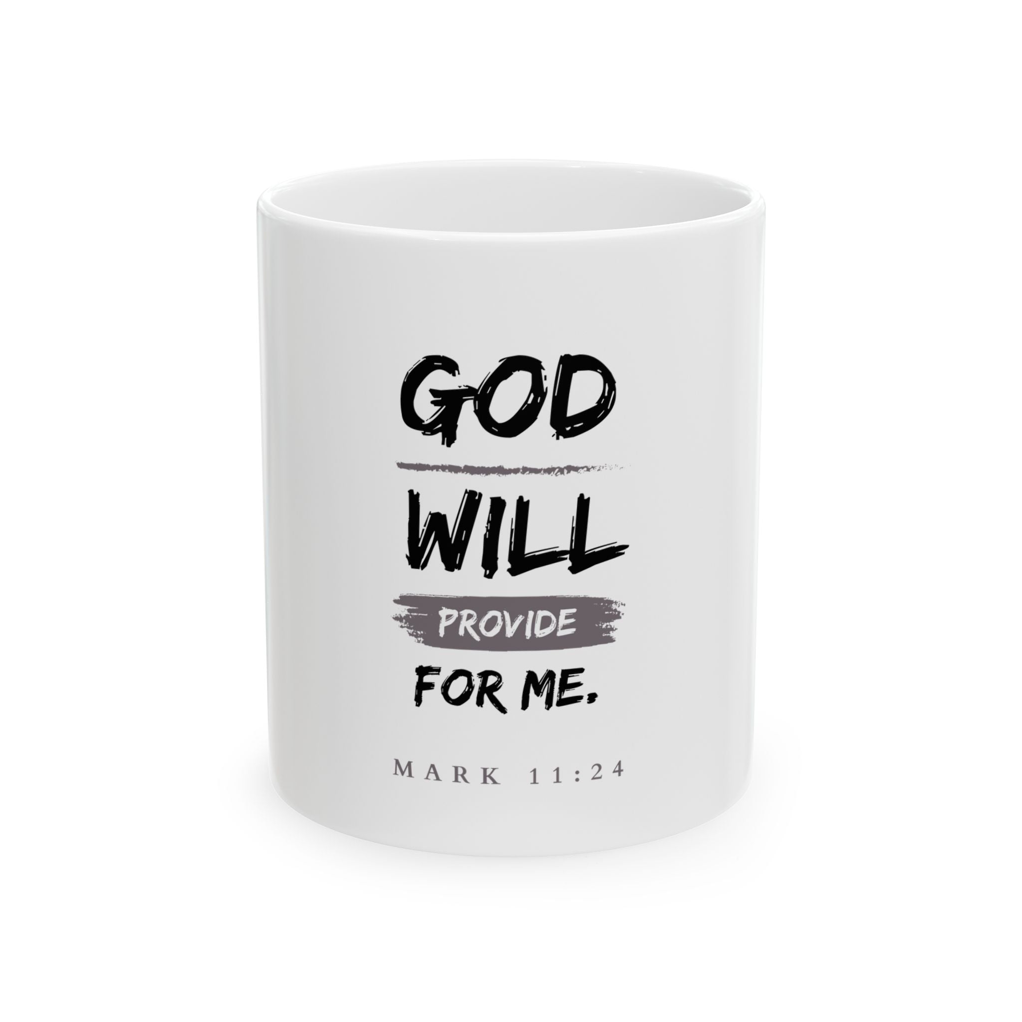 God Will Provide for Me Christian Mug – Mark 11:24 Faith Ceramic Coffee Cup (11oz & 15oz)