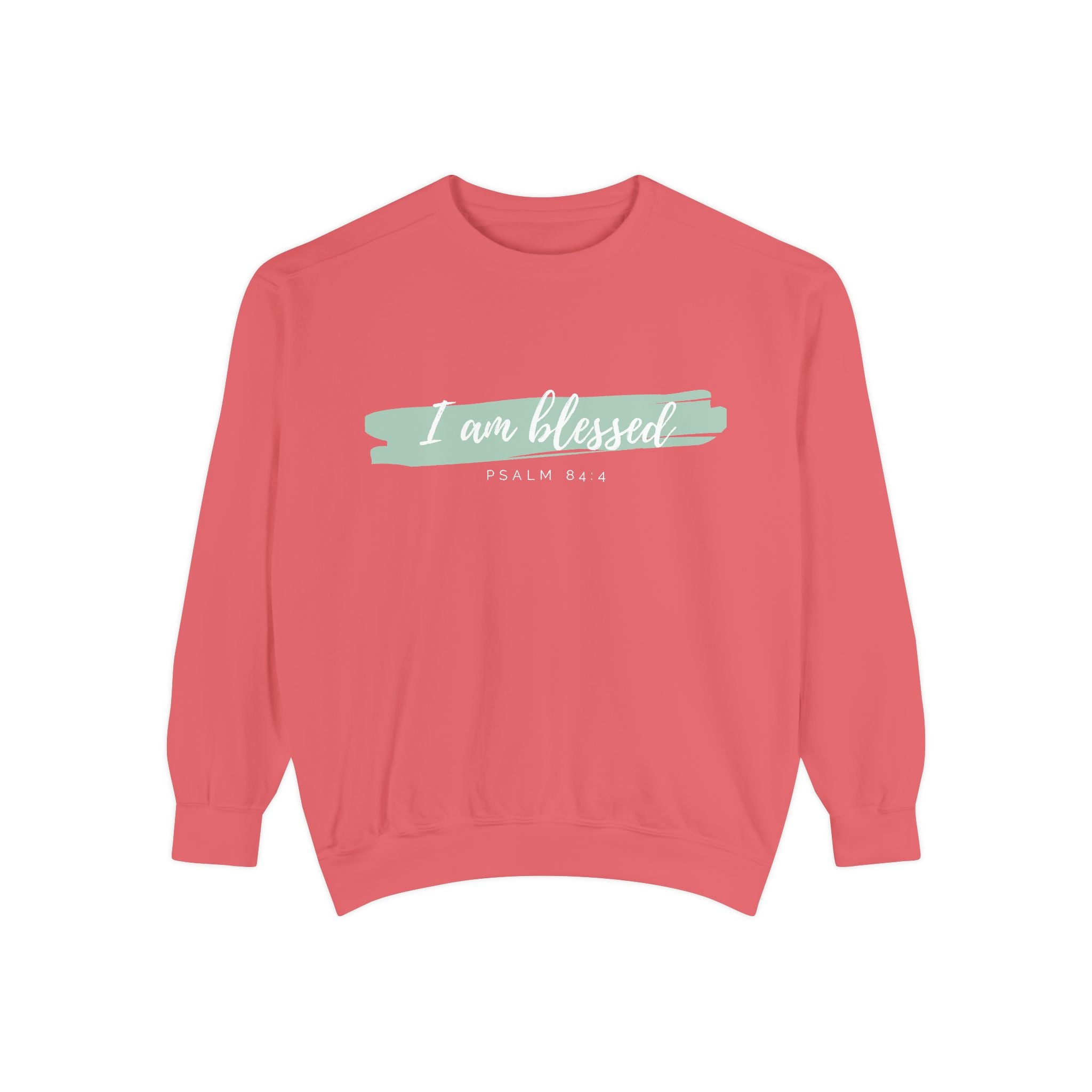 I Am Blessed Sweatshirt – Psalm 84:4 Christian Inspirational Crewneck (Garment-Dyed)