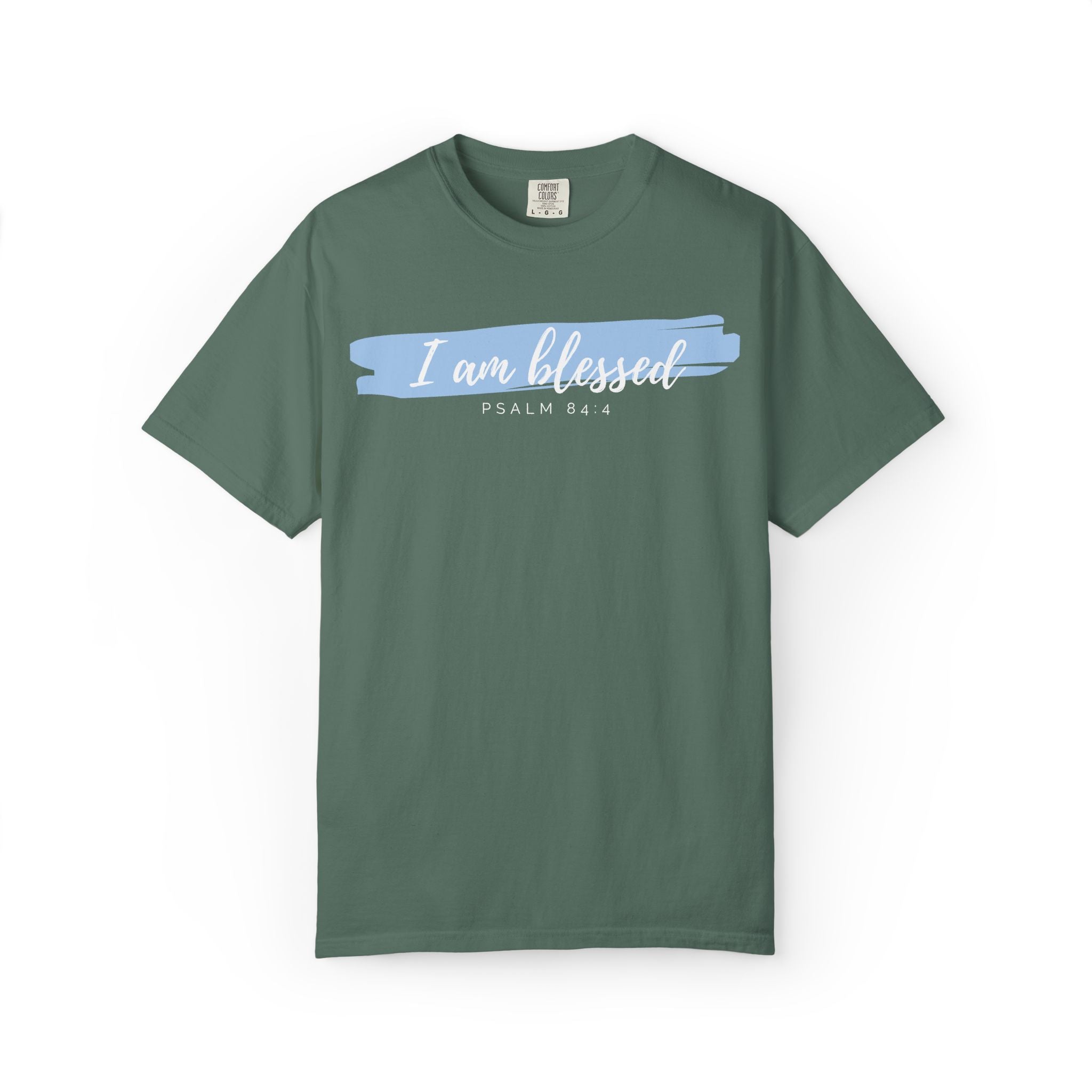 I Am Blessed Christian T-Shirt — Psalm 84:4 Scripture Tee | Garment-Dyed Faith Shirt