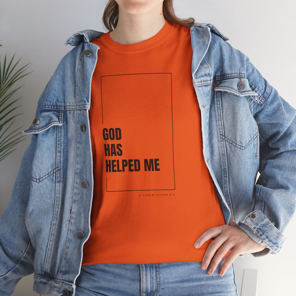 God Has Helped Me Christian T-Shirt – 2 Corinthians 6:2 Faith Tee | Unisex Heavy Cotton Shirt