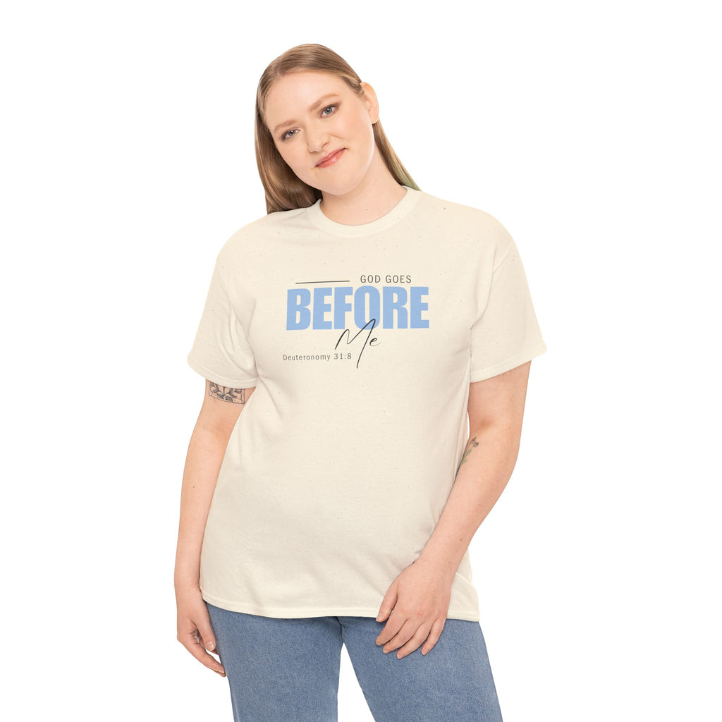 God Goes Before Me T-Shirt – Christian Unisex Tee (Deuteronomy 31:8 Scripture) | Faith Graphic Shirt