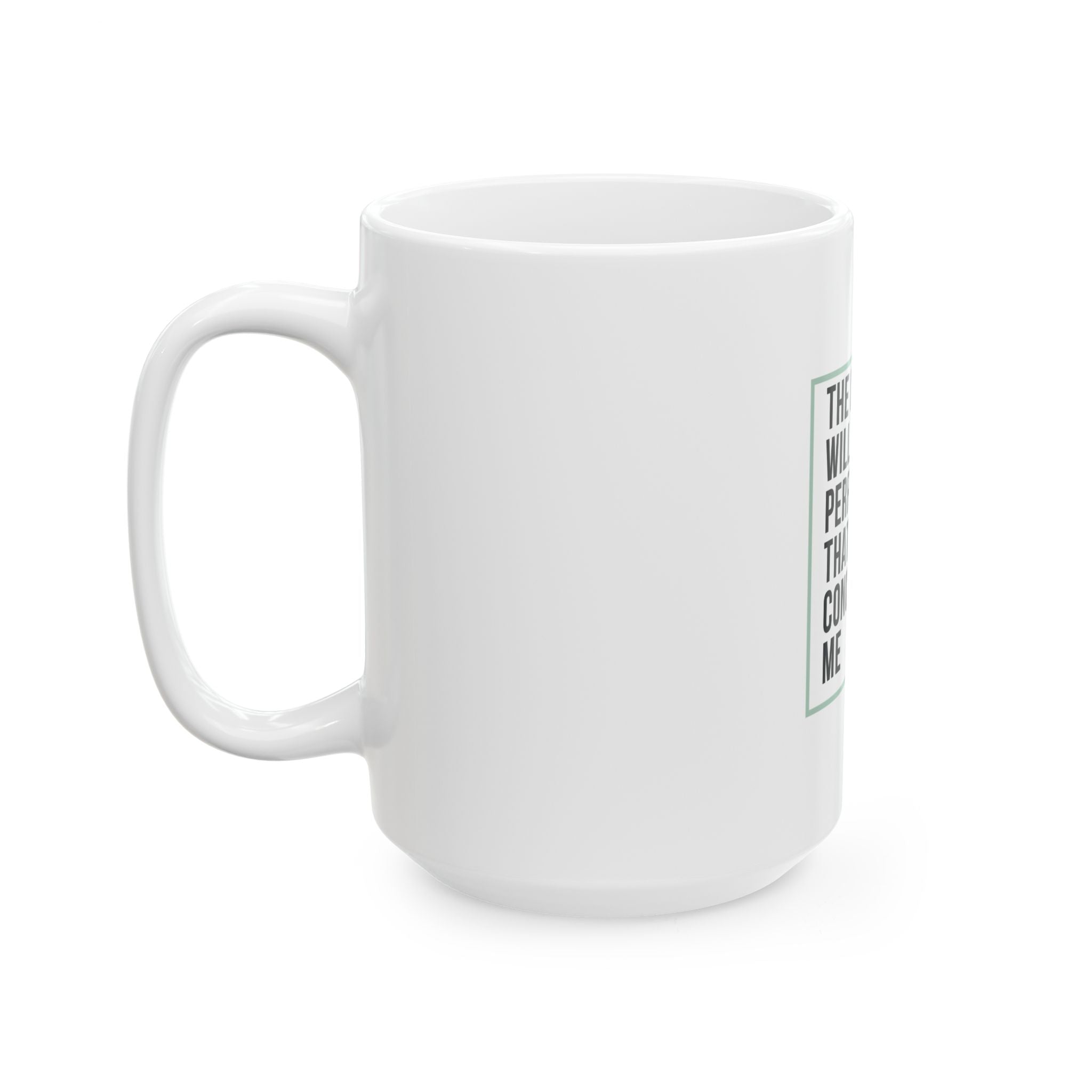 Psalm 138:8 Christian Coffee Mug — “The Lord Will Perfect That Which Concerns Me” Scripture Mug (11oz & 15oz)