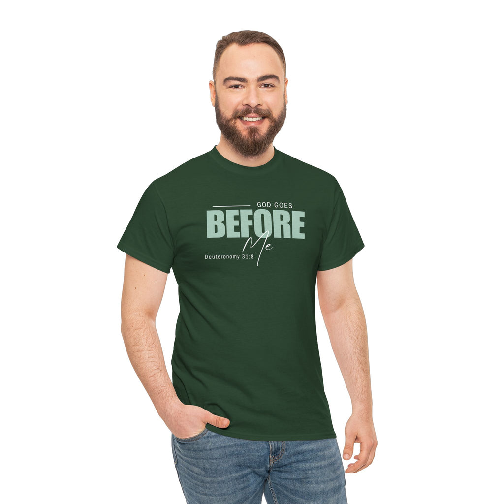 God Goes Before Me T-Shirt – Christian Unisex Tee (Deuteronomy 31:8 Scripture) | Faith Graphic Shirt