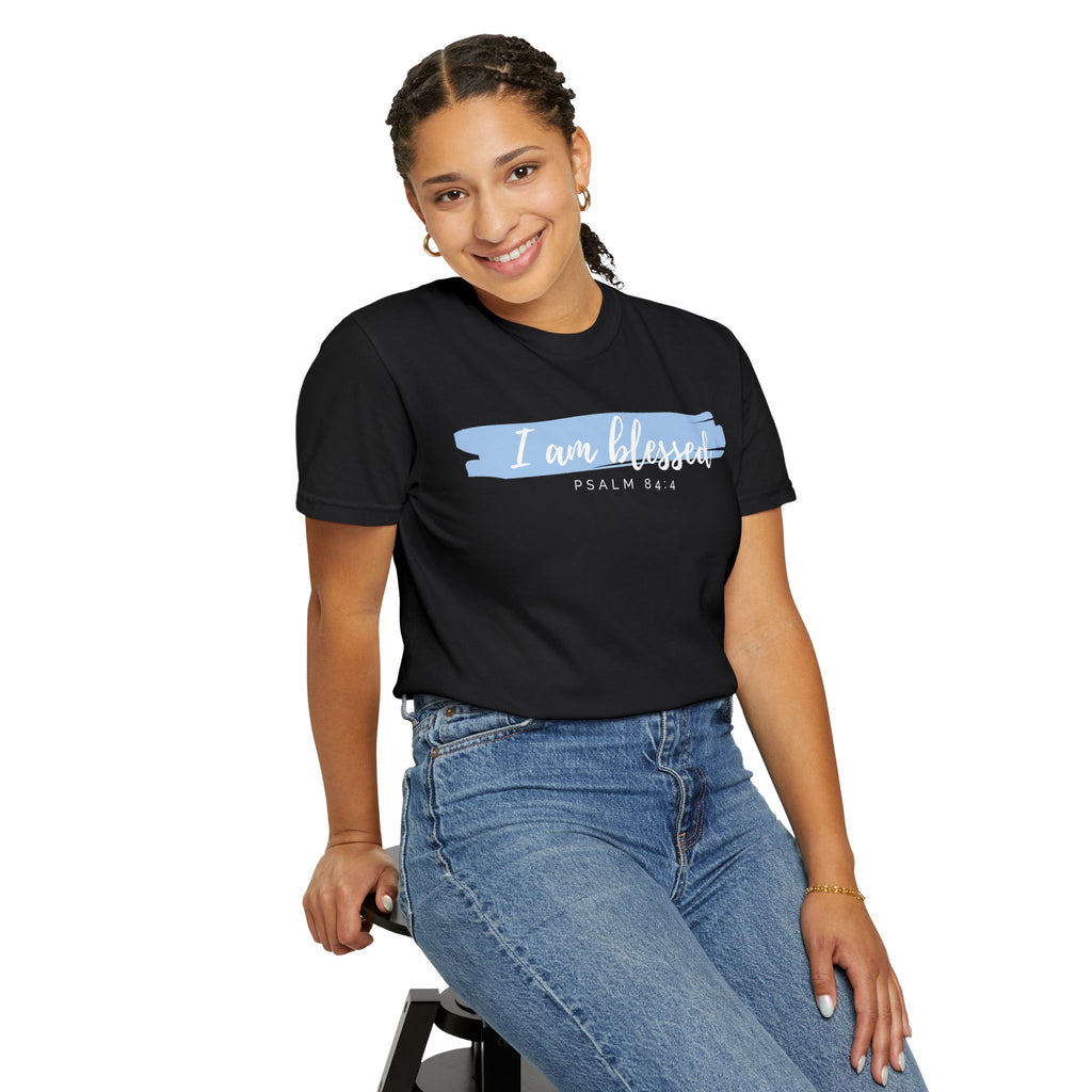 I Am Blessed Christian T-Shirt — Psalm 84:4 Scripture Tee | Garment-Dyed Faith Shirt