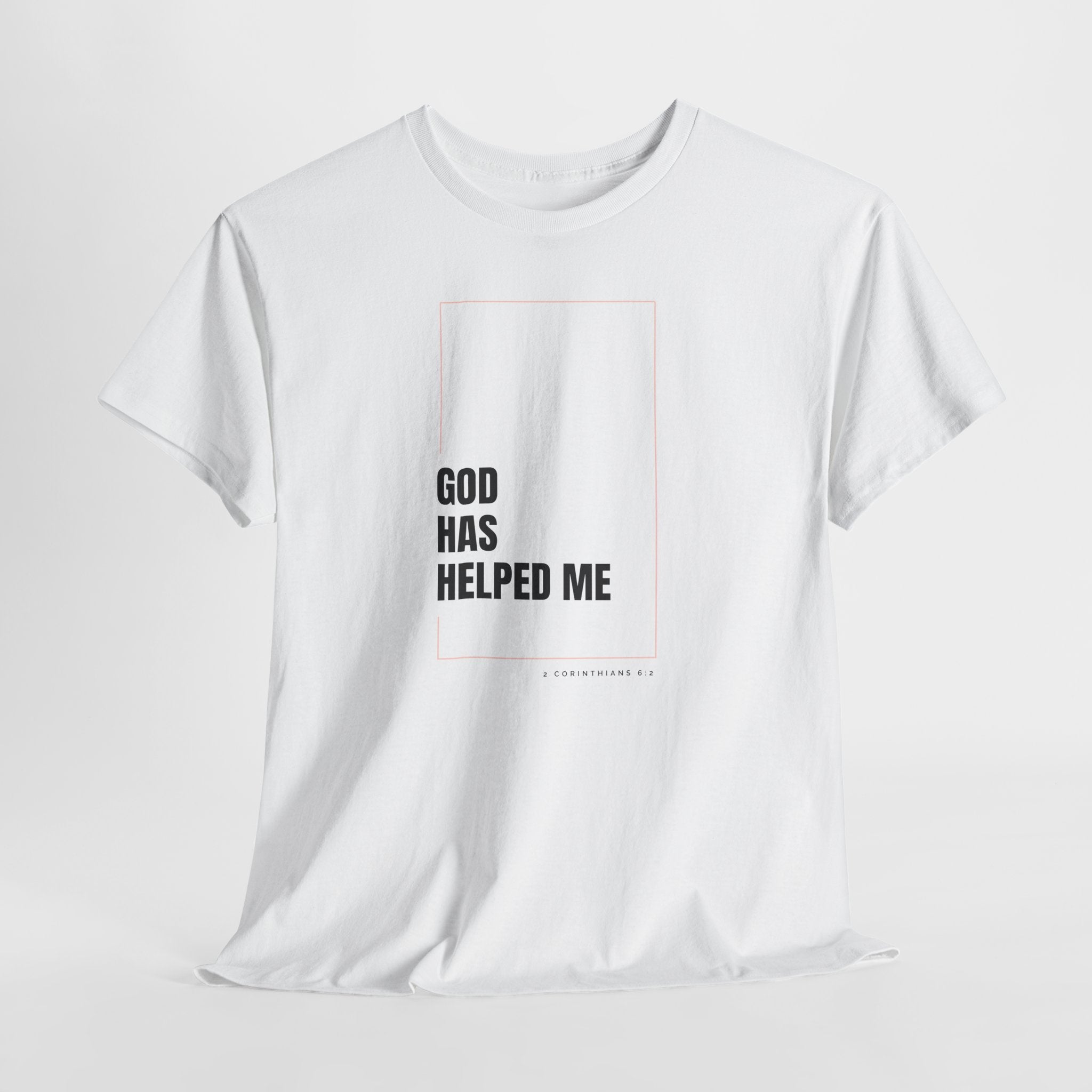 God Has Helped Me Christian T-Shirt – 2 Corinthians 6:2 Faith Tee | Unisex Heavy Cotton Shirt